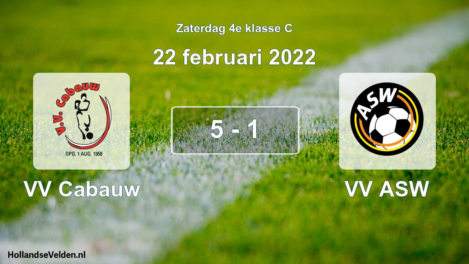 Total number of matches played: VV Cabauw - VV ASW 5 - 1 (22 February 2022)