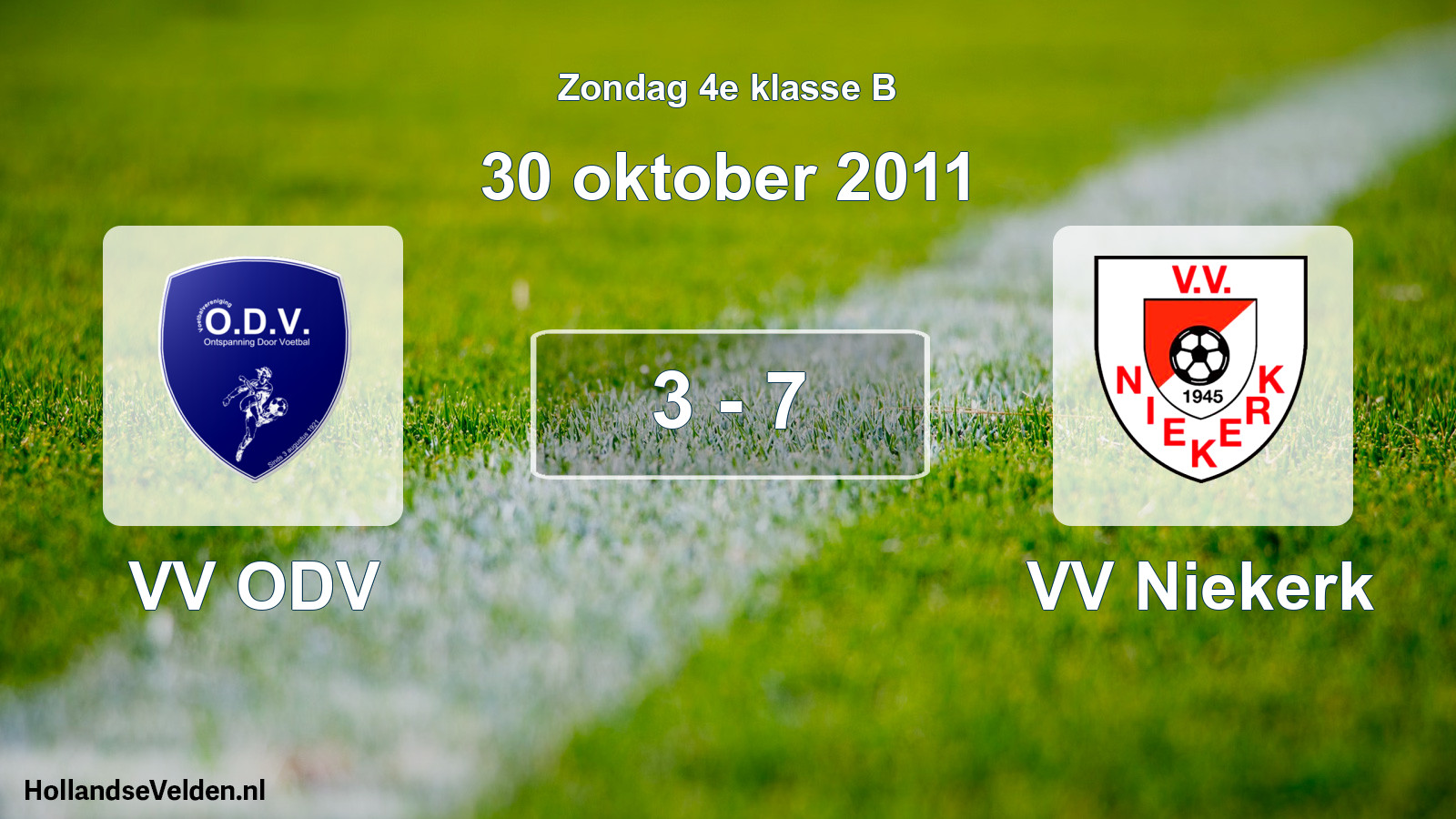 Total number of matches played: VV ODV - VV Niekerk 3 - 7 (30 October 2011)