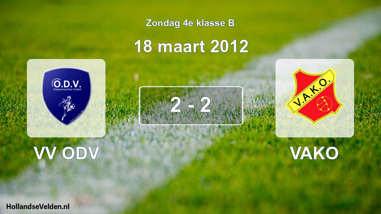 Total number of matches played: VV ODV - VAKO 2 - 2 (18 March 2012)