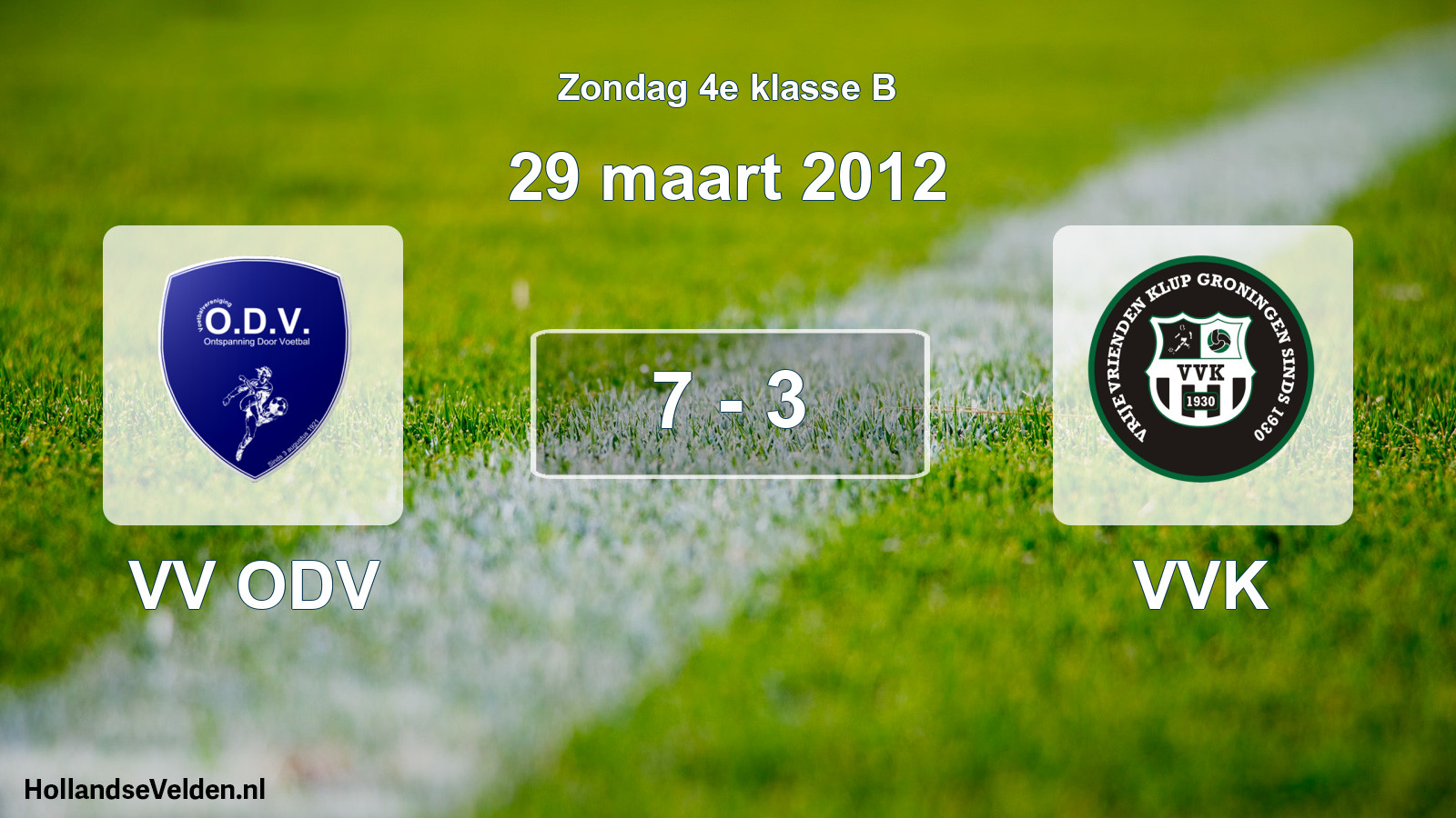Total number of matches played: VV ODV - VVK 7 - 3 (29 March 2012)