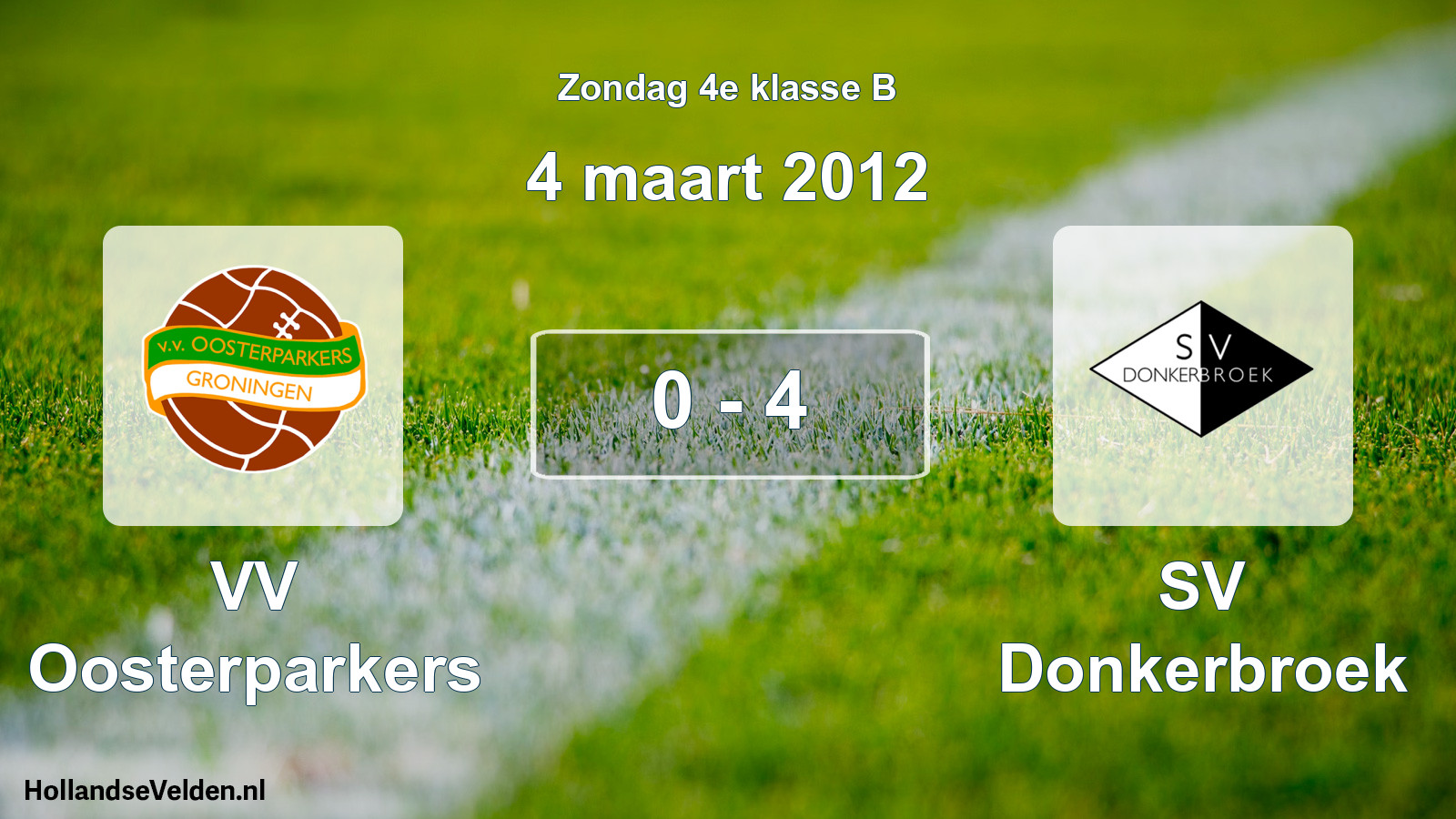Total number of matches played: VV Oosterparkers - SV Donkerbroek 0 - 4 (4 March 2012)