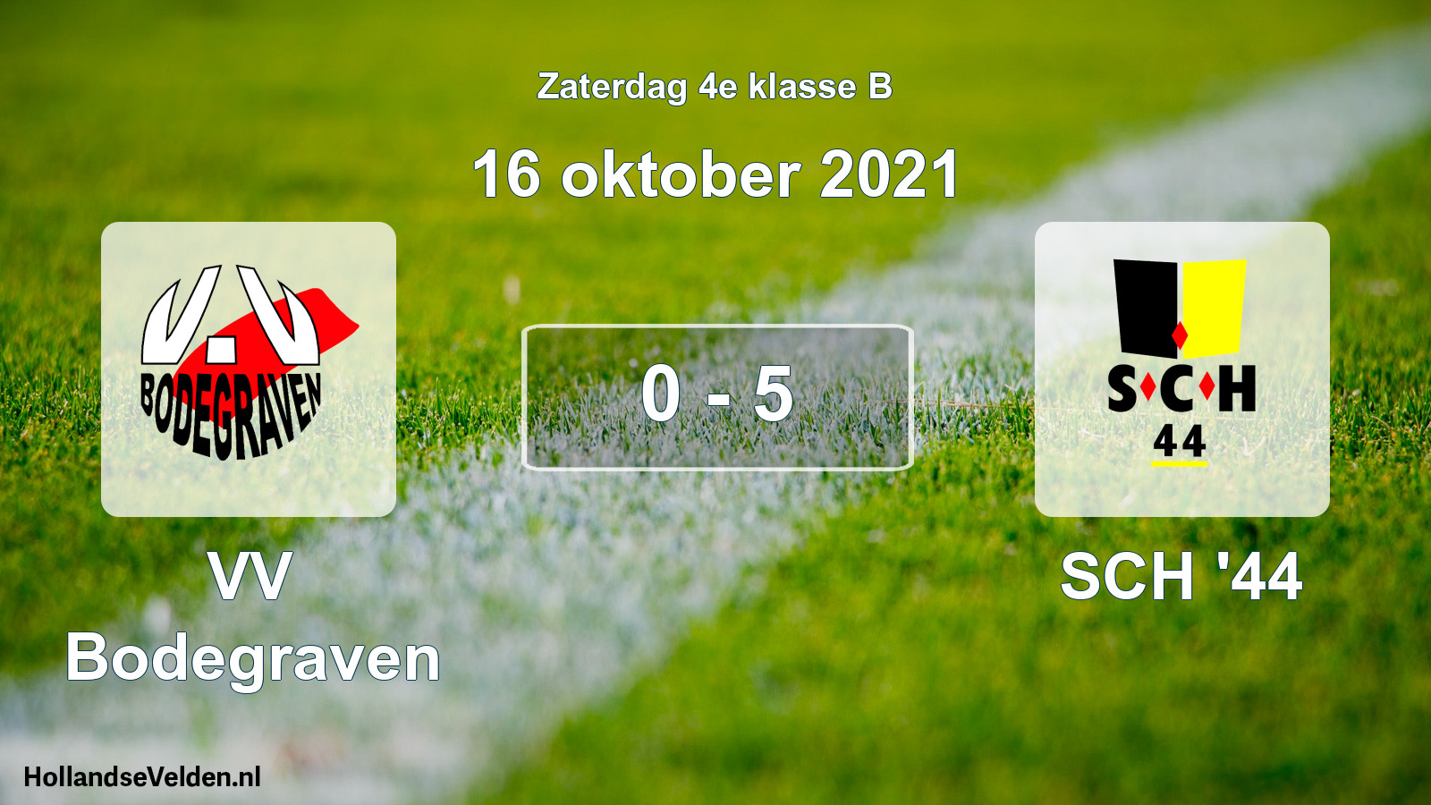 Total number of matches played: VV Bodegraven - SCH '44 0 - 5 (16 October 2021)
