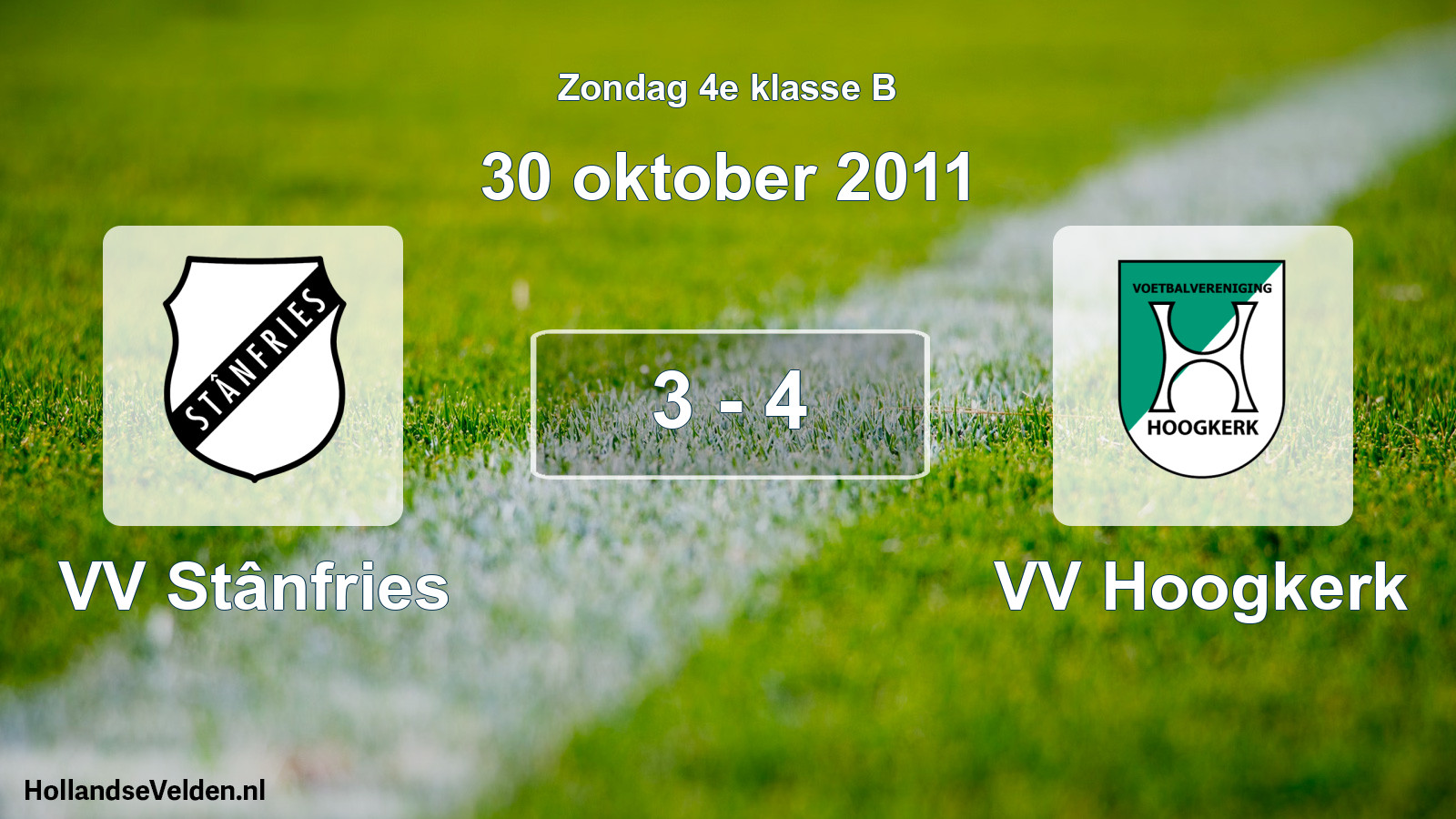 Total number of matches played: VV Stânfries - VV Hoogkerk 3 - 4 (30 October 2011)