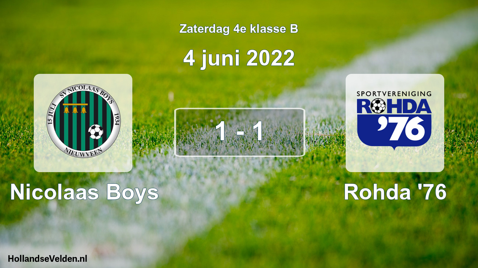 Total number of matches played: Nicolaas Boys - Rohda '76 1 - 1 (4 June 2022)