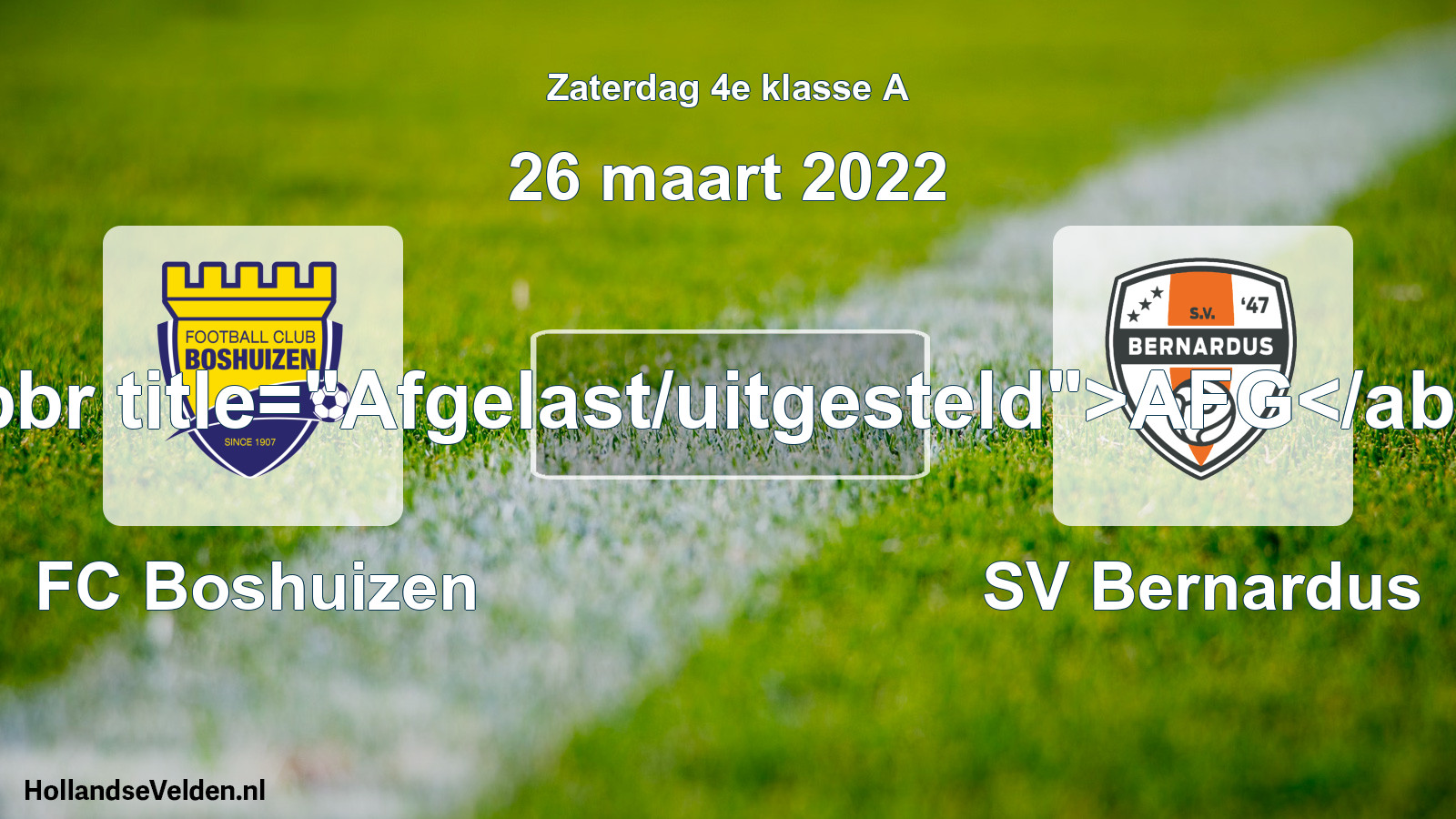 Scheduled Match: FC Boshuizen - SV Bernardus (26 March 2022)
