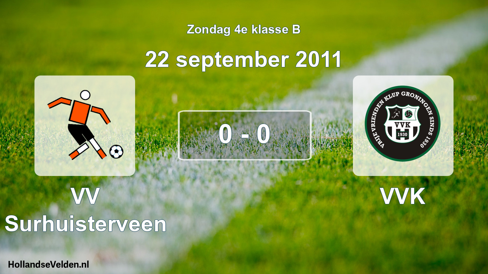 Total number of matches played: VV Surhuisterveen - VVK 0 - 0 (22 September 2011)