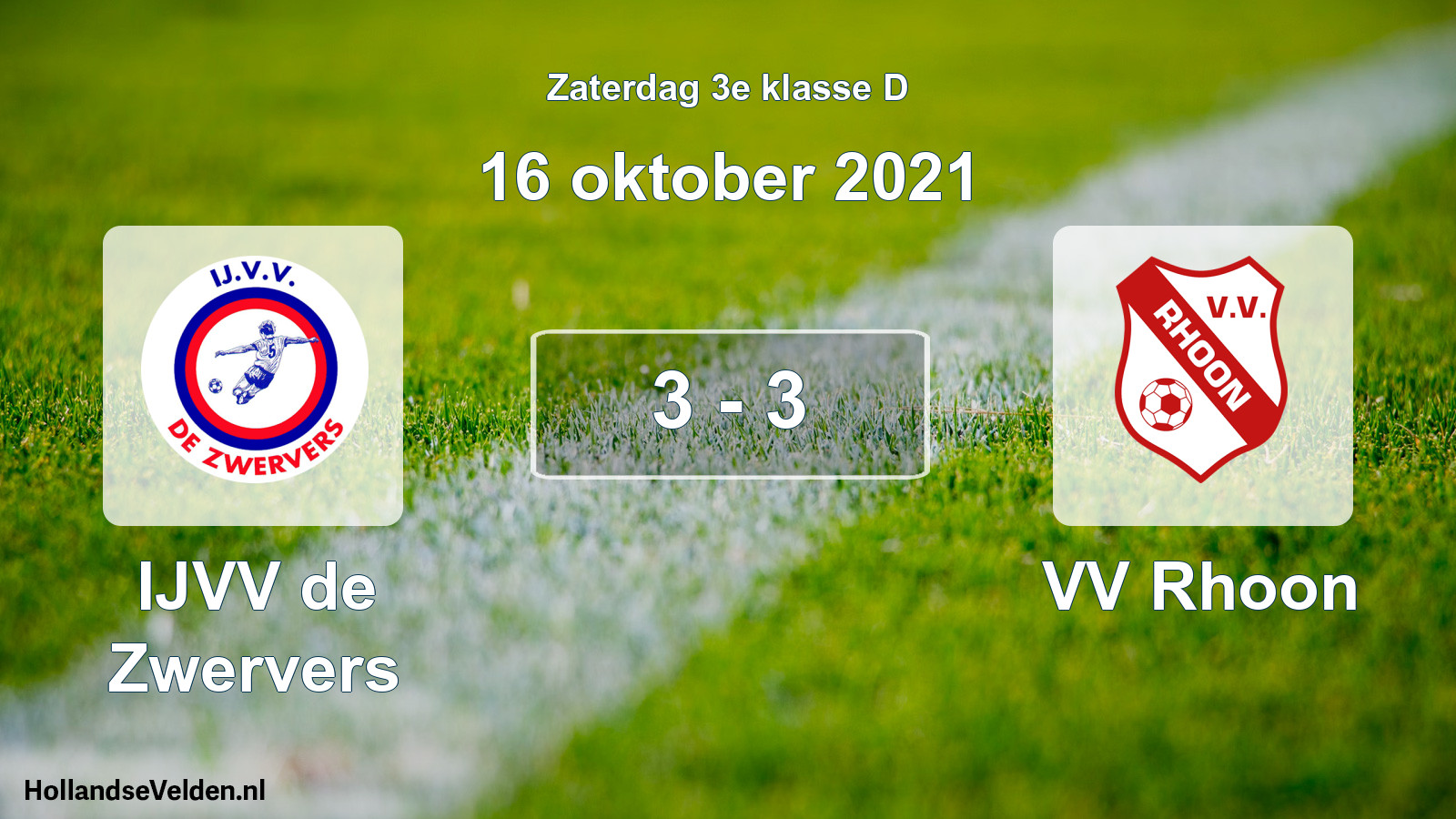 Total number of matches played: IJVV de Zwervers - VV Rhoon 3 - 3 (16 October 2021)