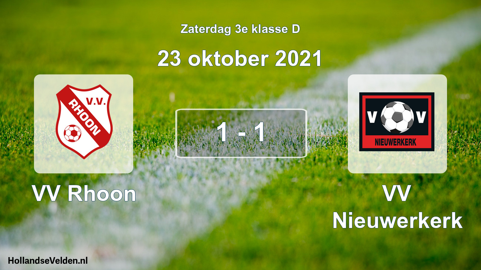 Total number of matches played: VV Rhoon - VV Nieuwerkerk 1 - 1 (23 October 2021)