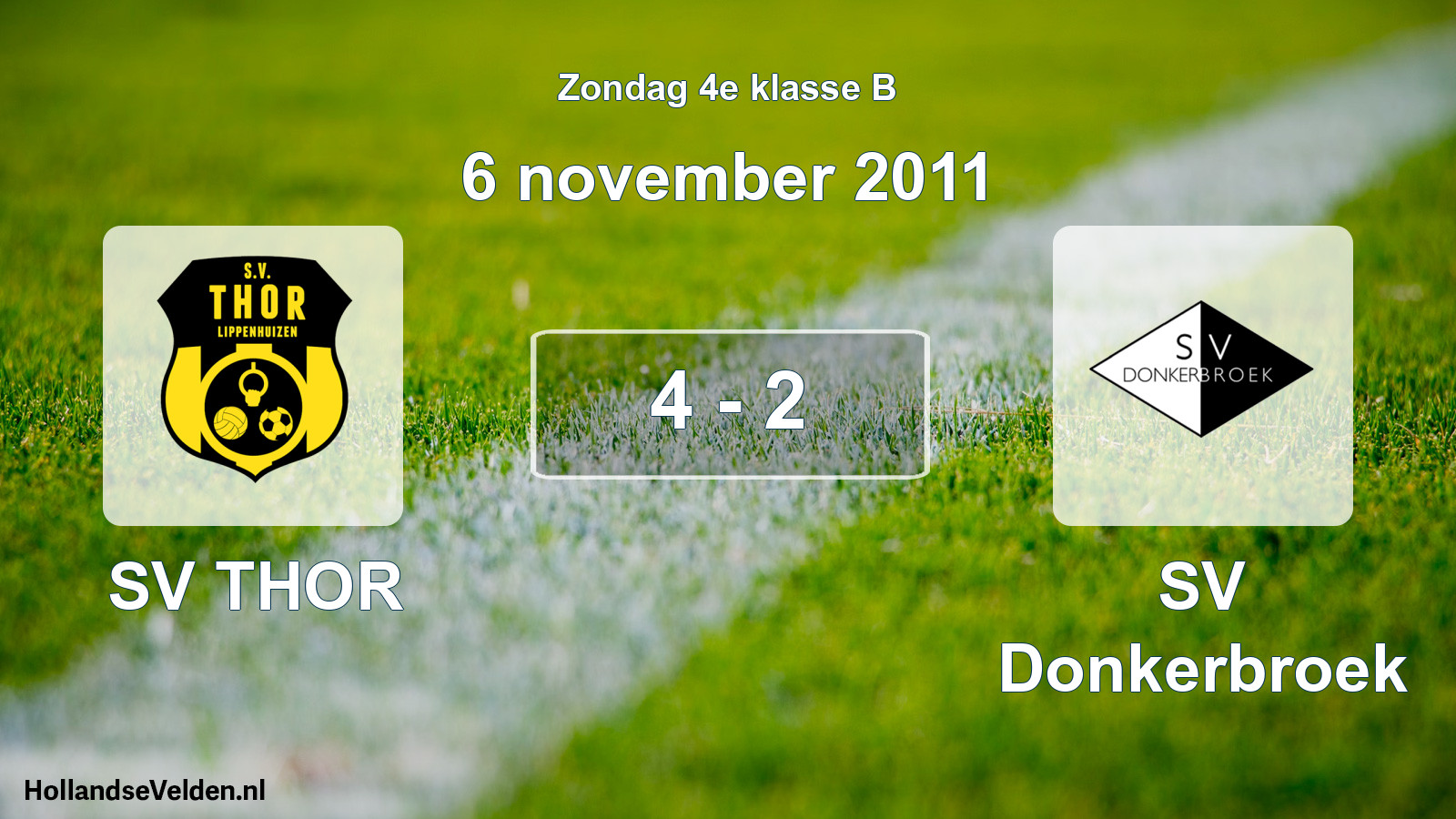 Total number of matches played: SV THOR - SV Donkerbroek 4 - 2 (6 November 2011)