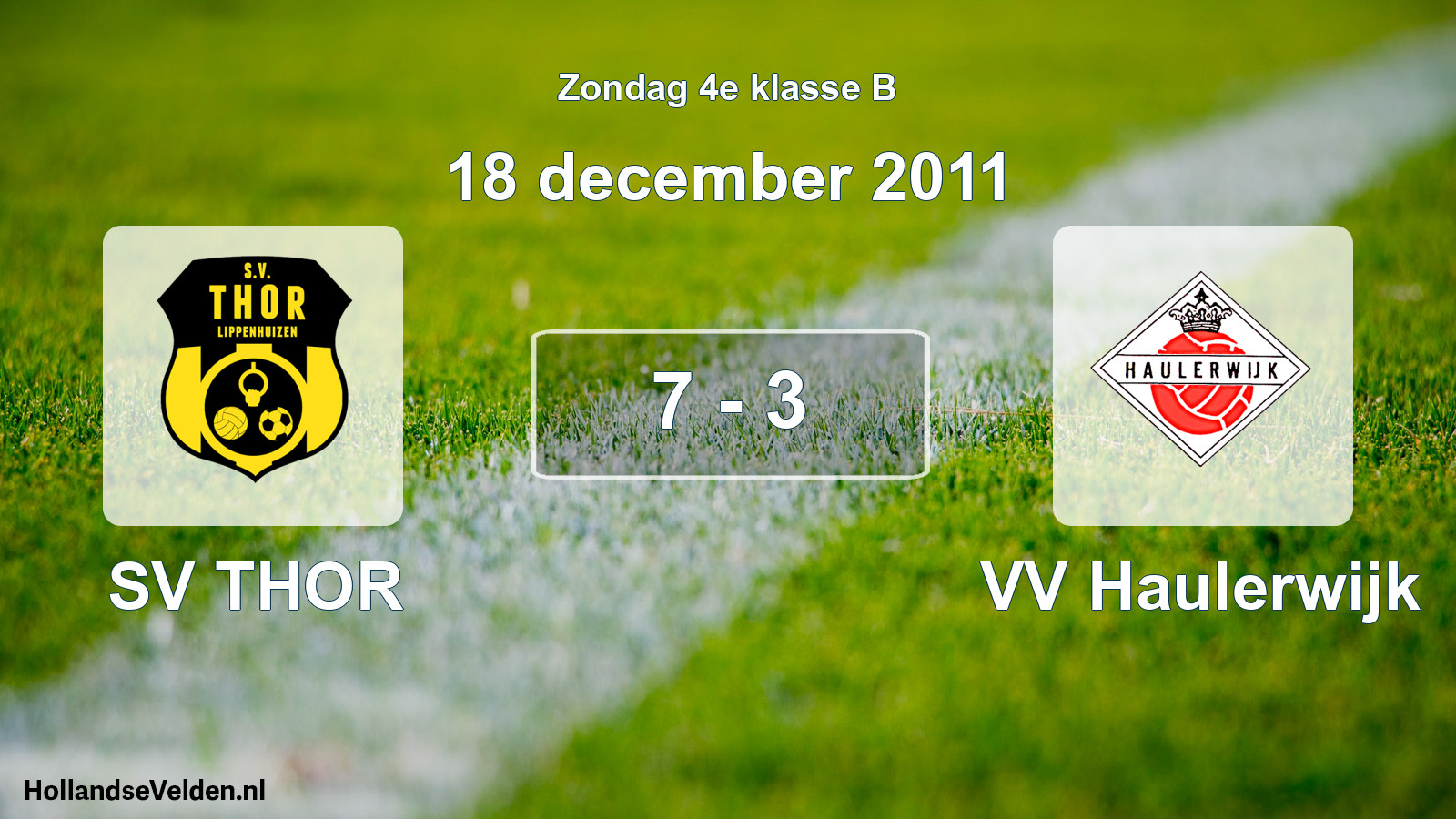 Total number of matches played: SV THOR - VV Haulerwijk 7 - 3 (18 December 2011)