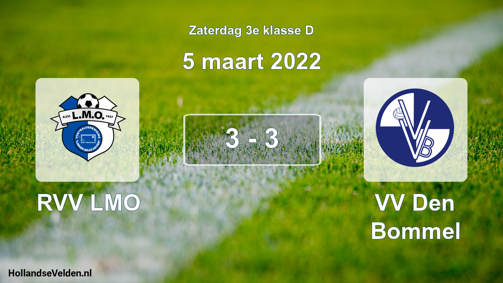 Total number of matches played: RVV LMO - VV Den Bommel 3 - 3 (5 March 2022)