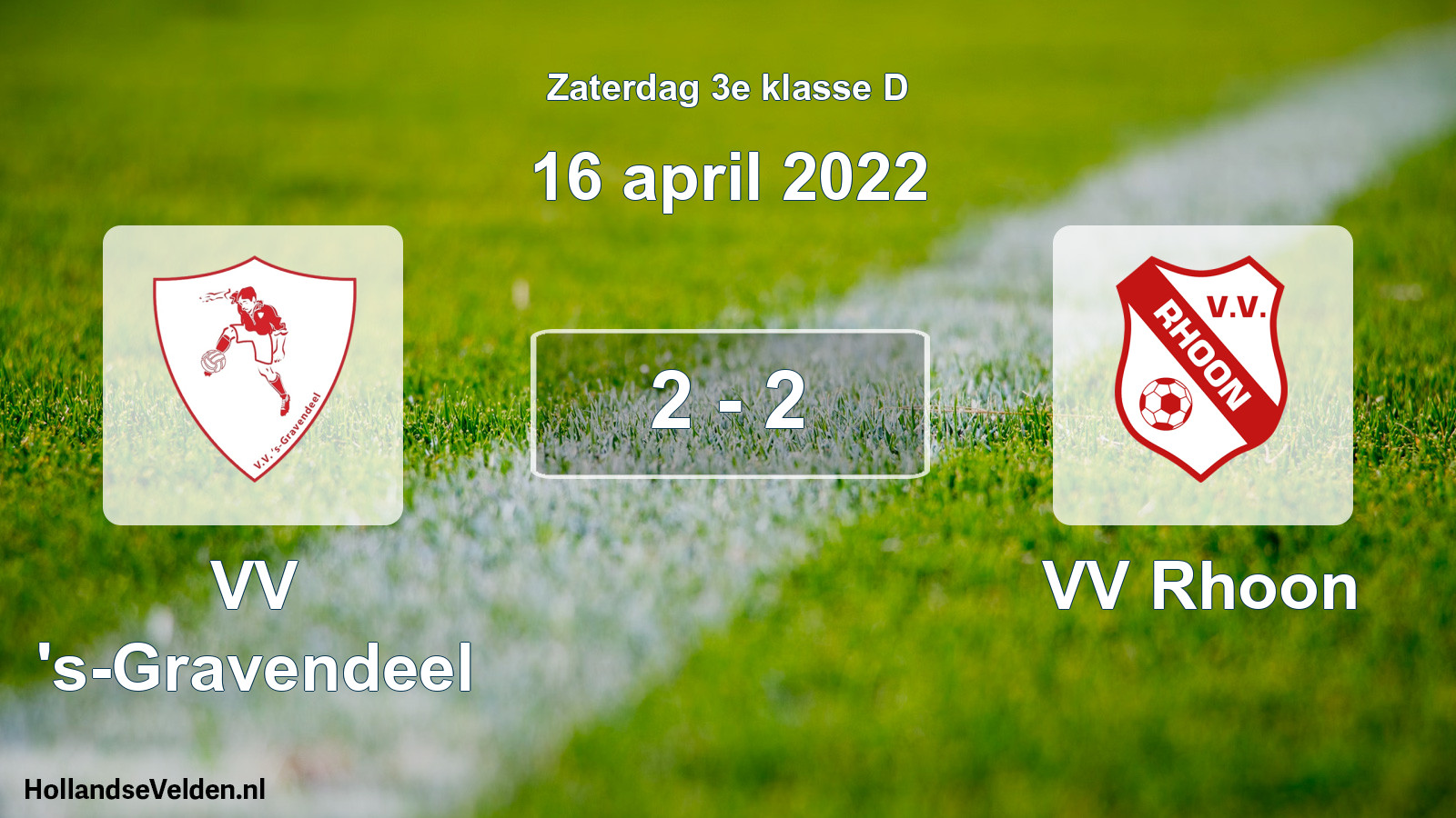 Total number of matches played: VV 's-Gravendeel - VV Rhoon 2 - 2 (16 April 2022)
