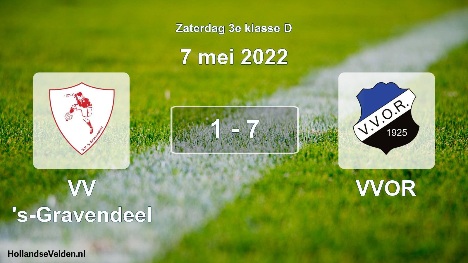 Total number of matches played: VV 's-Gravendeel - VVOR 1 - 7 (7 May 2022)