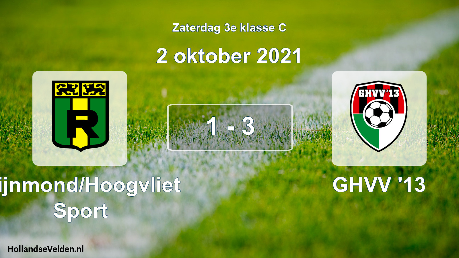 Total number of matches played: Rijnmond/Hoogvliet Sport - GHVV '13 1 - 3 (2 October 2021)