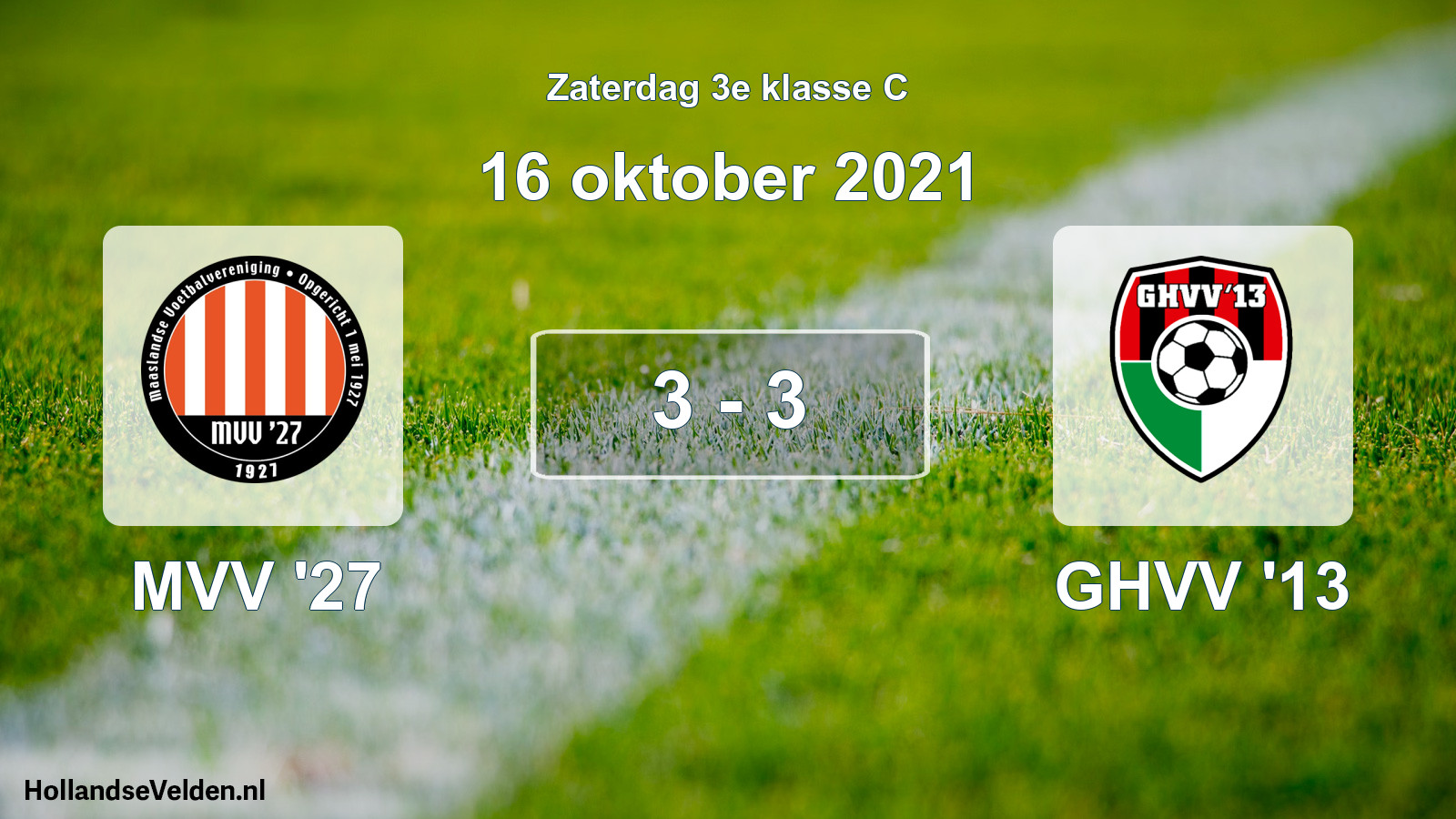Total number of matches played: MVV '27 - GHVV '13 3 - 3 (16 October 2021)