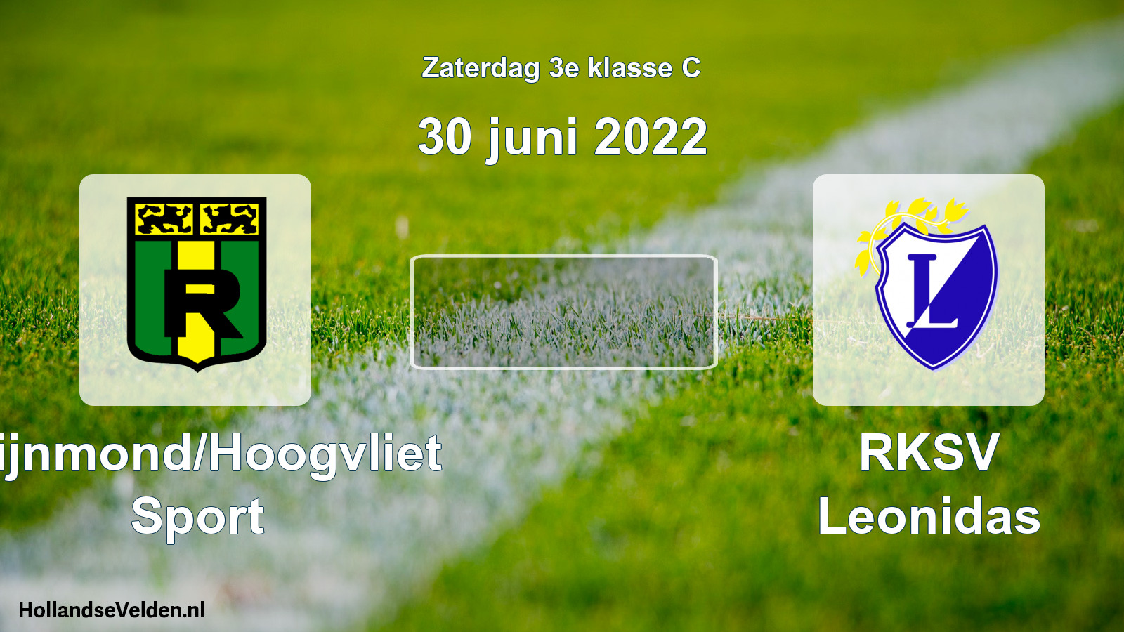 Scheduled Match: Rijnmond/Hoogvliet Sport - RKSV Leonidas (30 June 2022)