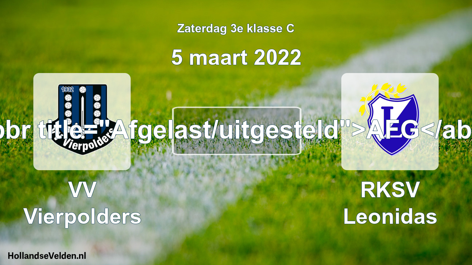 Scheduled Match: VV Vierpolders - RKSV Leonidas (5 March 2022)