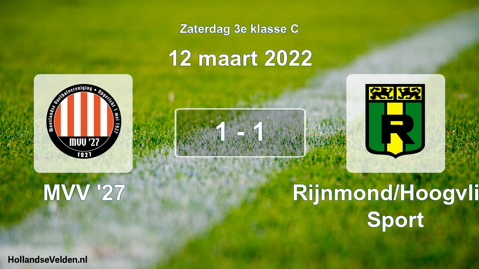 Total number of matches played: MVV '27 - Rijnmond/Hoogvliet Sport 1 - 1 (12 March 2022)