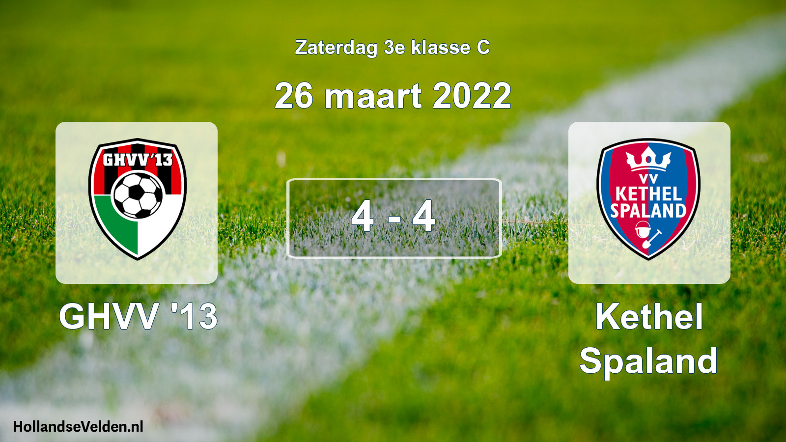 Total number of matches played: GHVV '13 - Kethel Spaland 4 - 4 (26 March 2022)