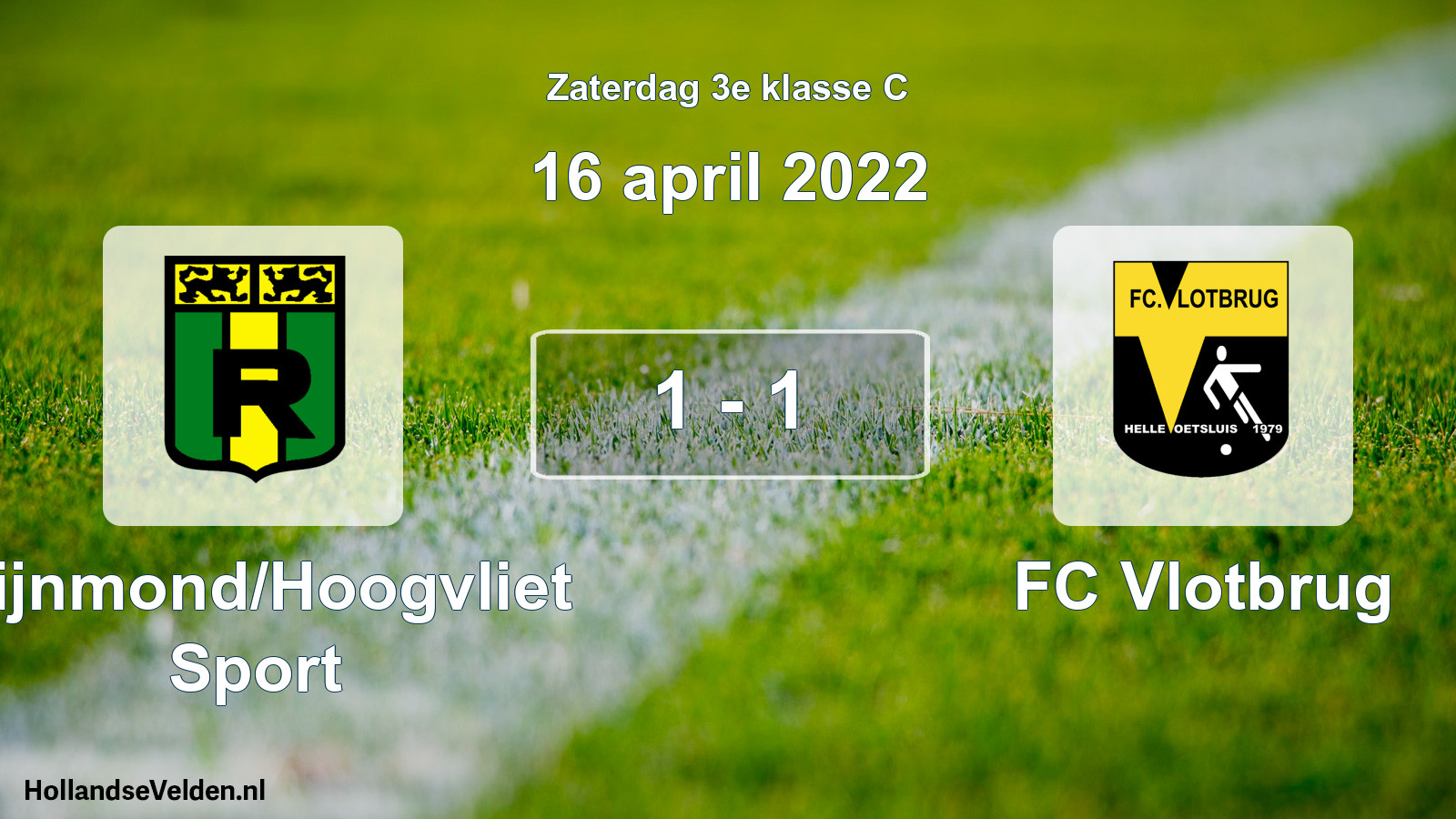 Total number of matches played: Rijnmond/Hoogvliet Sport - FC Vlotbrug 1 - 1 (16 April 2022)