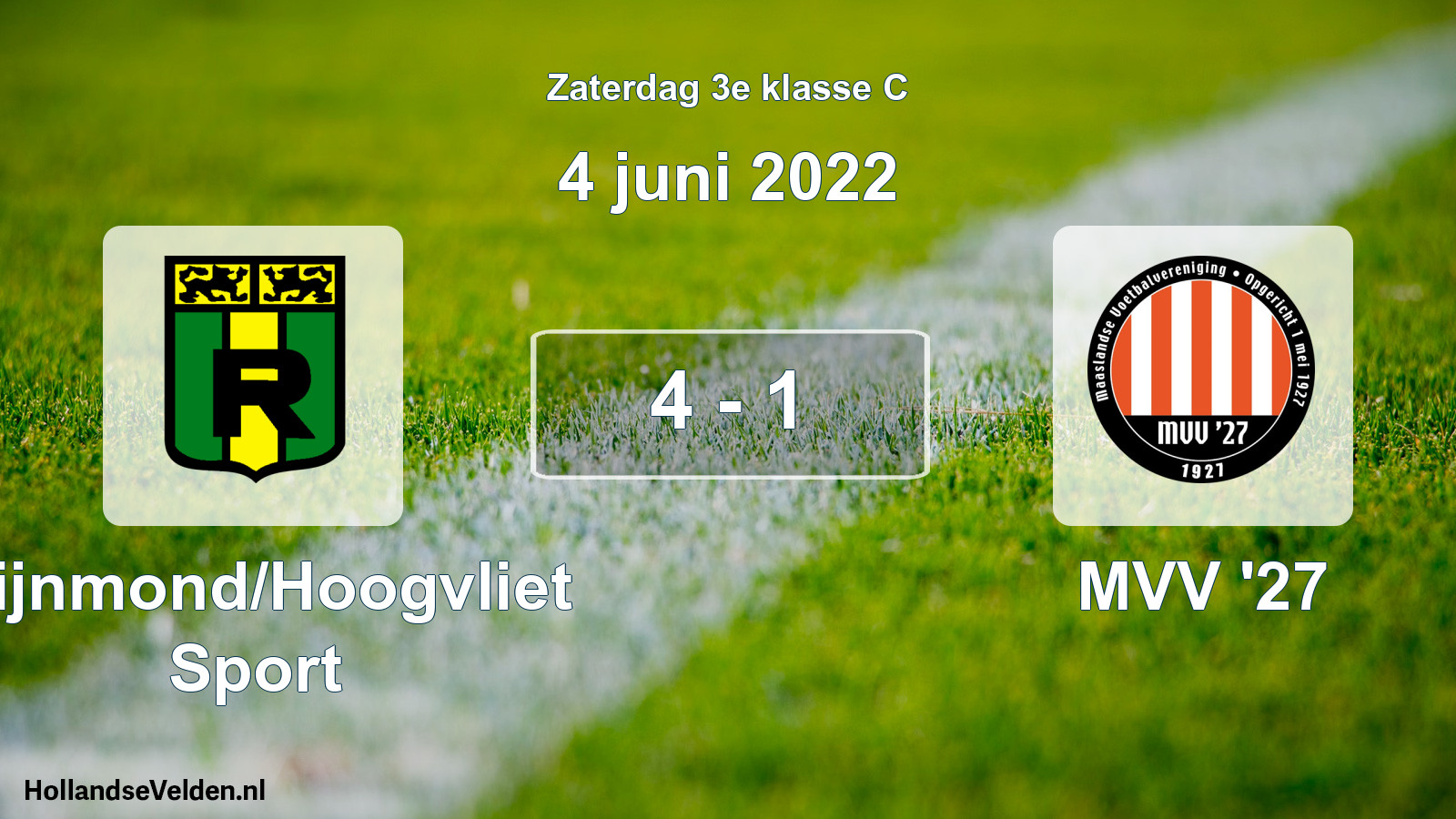 Total number of matches played: Rijnmond/Hoogvliet Sport - MVV '27 4 - 1 (4 June 2022)