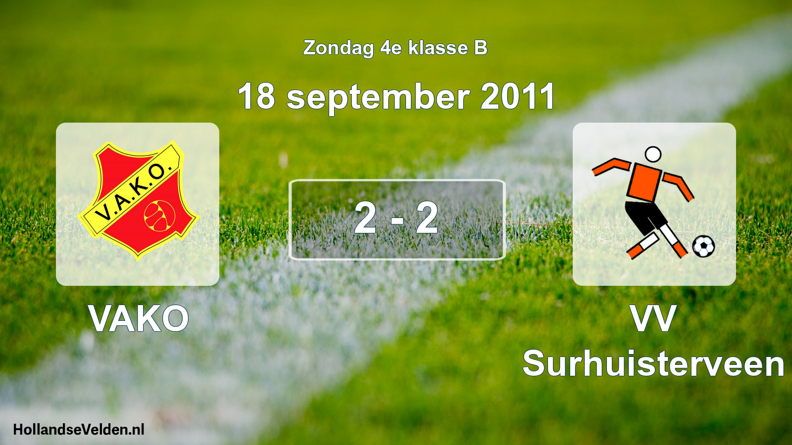 Total number of matches played: VAKO - VV Surhuisterveen 2 - 2 (18 September 2011)