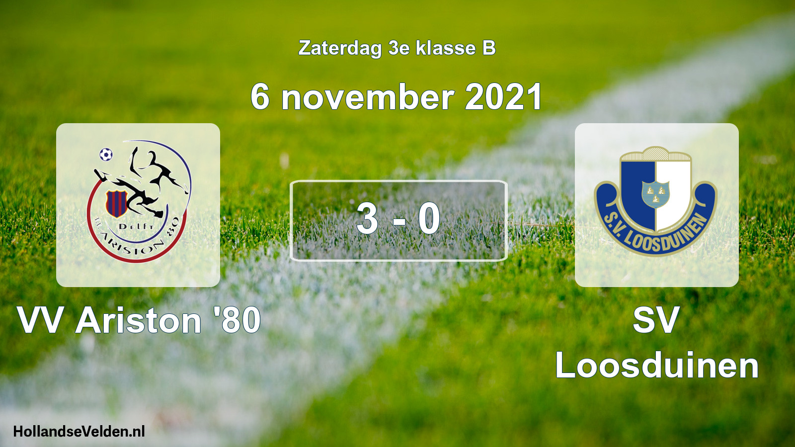 Total number of matches played: VV Ariston '80 - SV Loosduinen 3 - 0 (6 November 2021)
