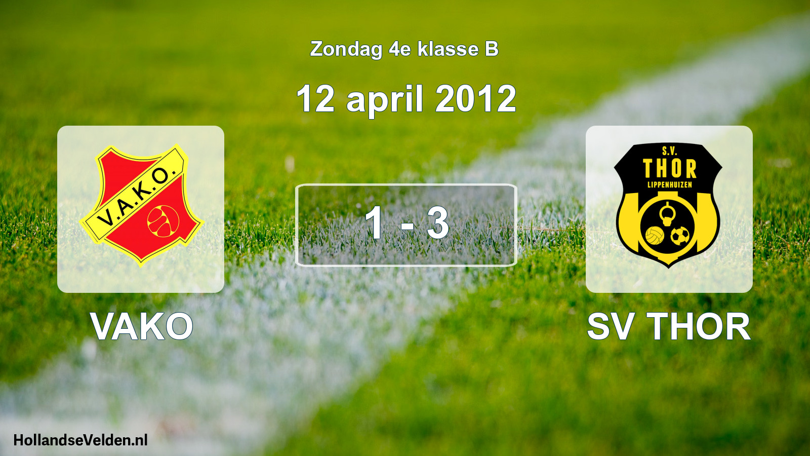 Total number of matches played: VAKO - SV THOR 1 - 3 (12 April 2012)