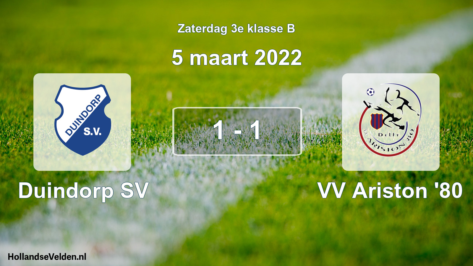 Total number of matches played: Duindorp SV - VV Ariston '80 1 - 1 (5 March 2022)