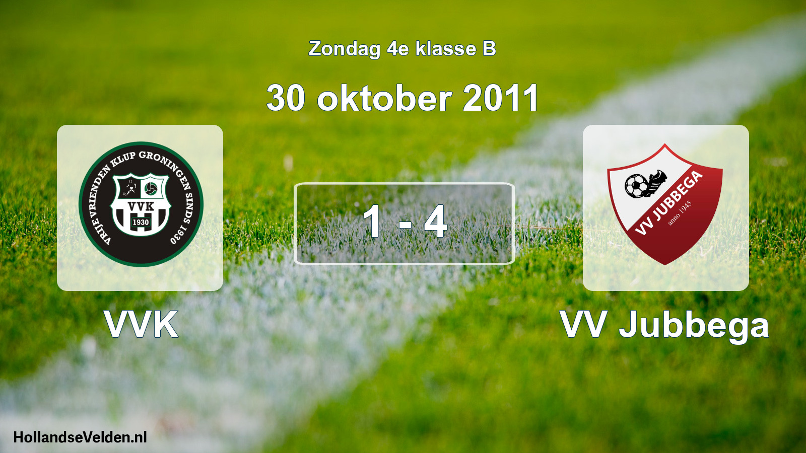 Total number of matches played: VVK - VV Jubbega 1 - 4 (30 October 2011)