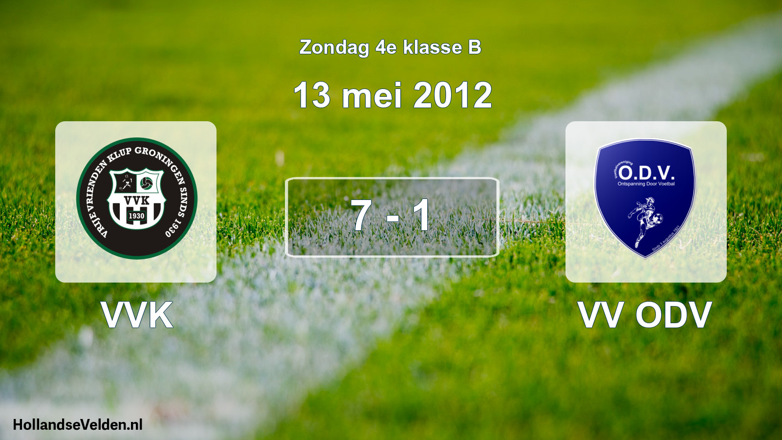 Total number of matches played: VVK - VV ODV 7 - 1 (13 May 2012)