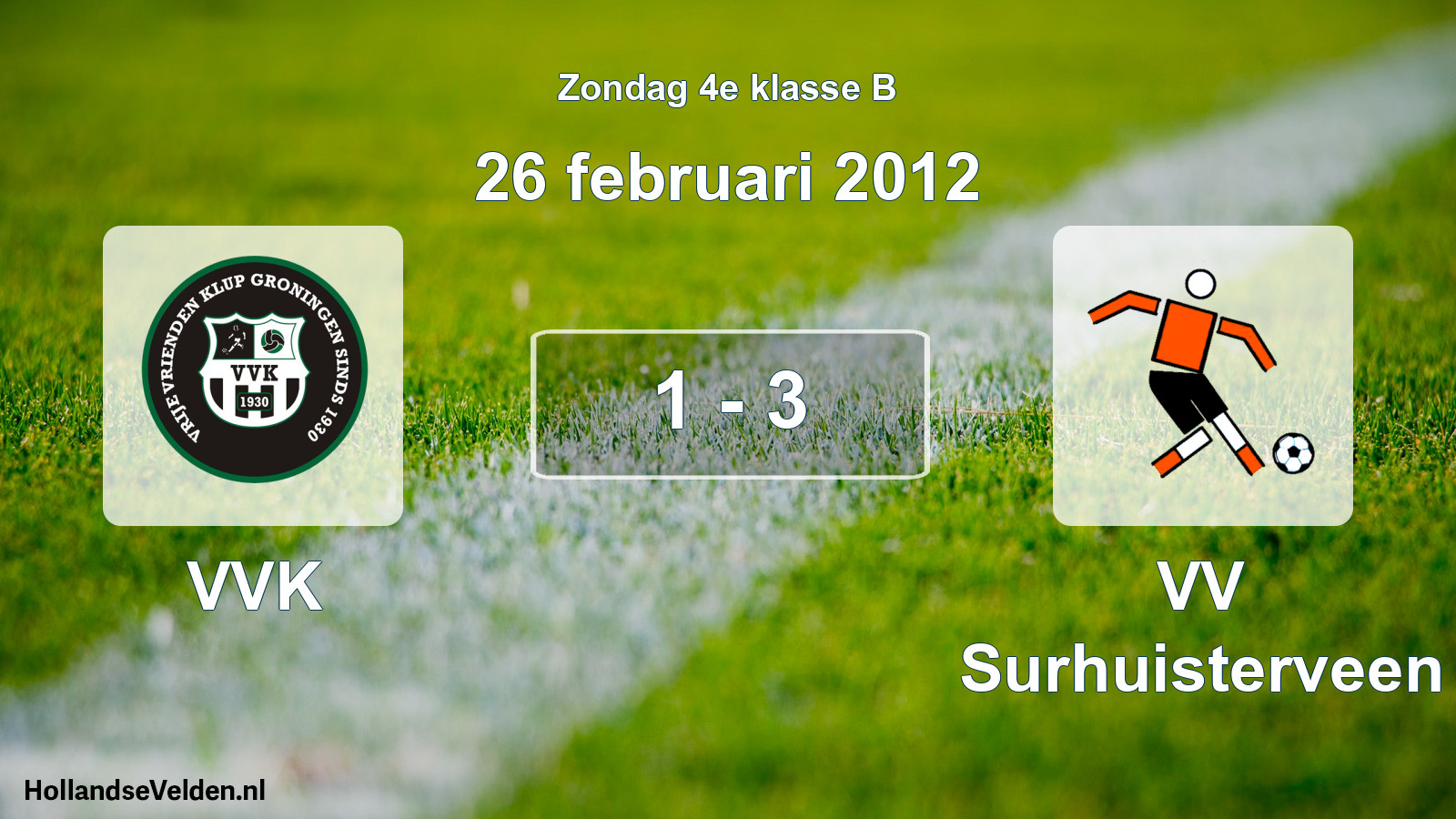 Total number of matches played: VVK - VV Surhuisterveen 1 - 3 (26 February 2012)