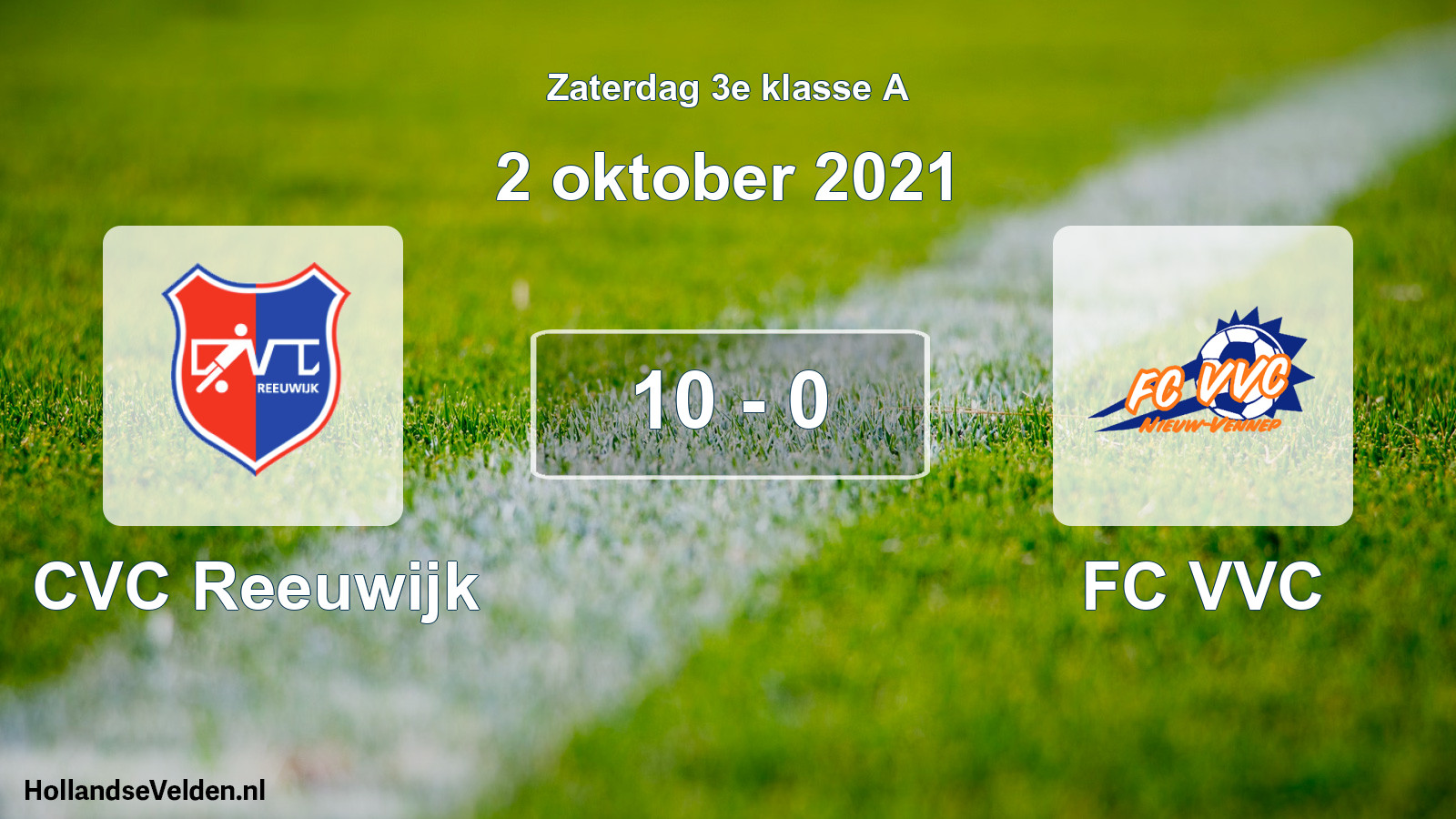 Total number of matches played: CVC Reeuwijk - FC VVC 10 - 0 (2 October 2021)