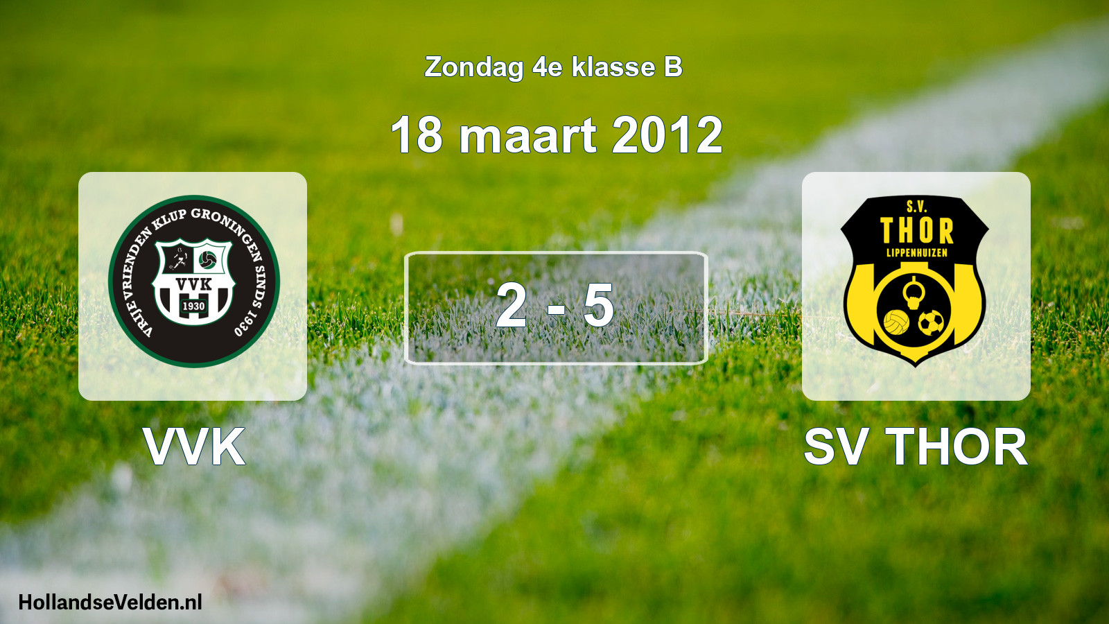 Total number of matches played: VVK - SV THOR 2 - 5 (18 March 2012)