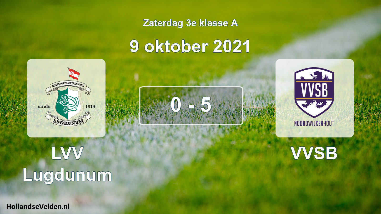 Total number of matches played: LVV Lugdunum - VVSB 0 - 5 (9 October 2021)