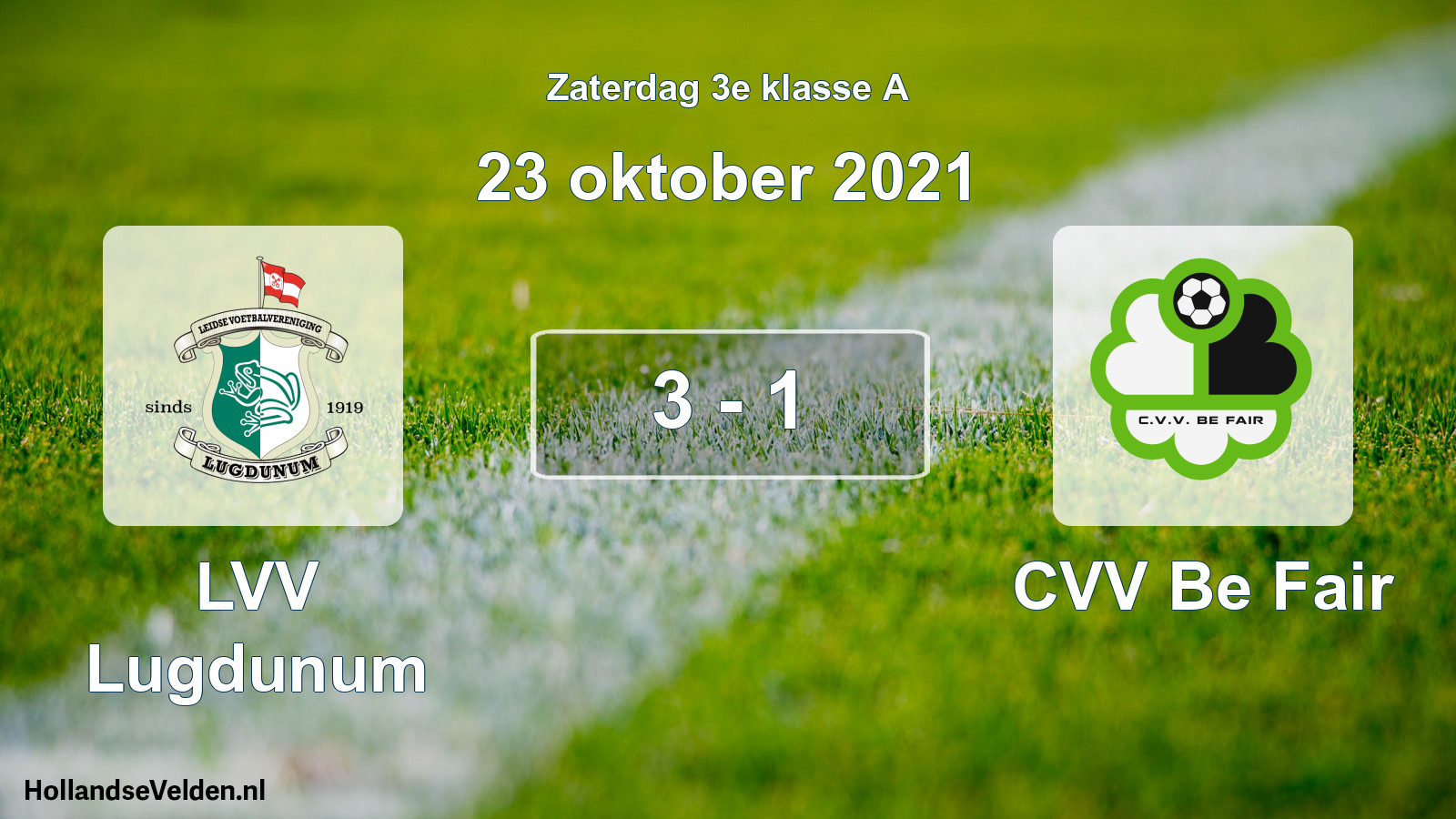 Total number of matches played: LVV Lugdunum - CVV Be Fair 3 - 1 (23 October 2021)
