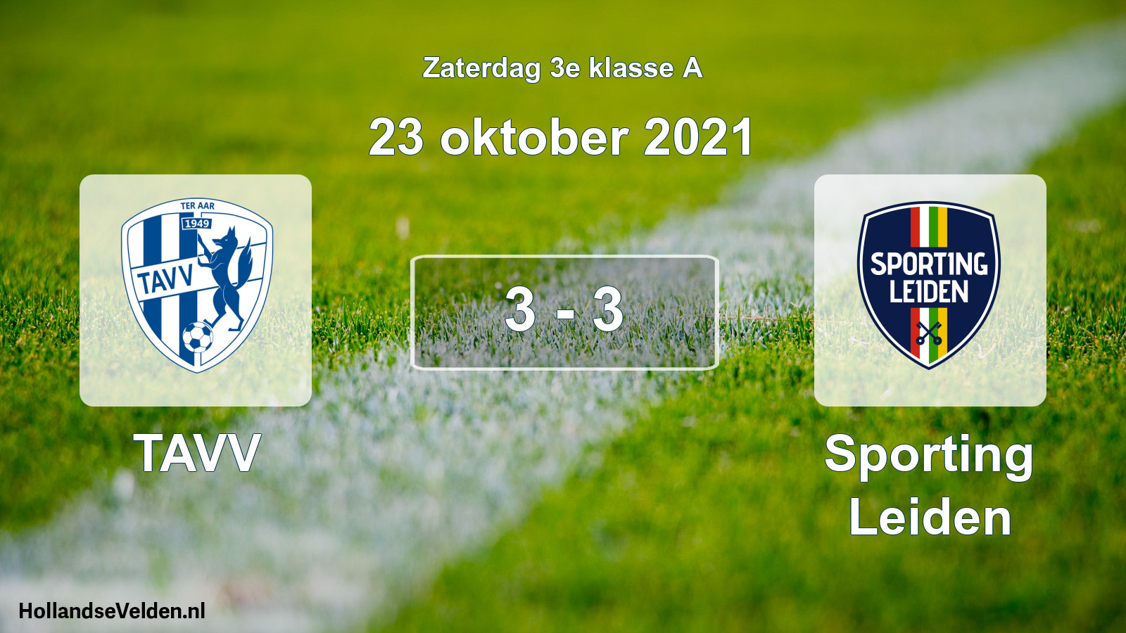 Total number of matches played: TAVV - Sporting Leiden 3 - 3 (23 October 2021)