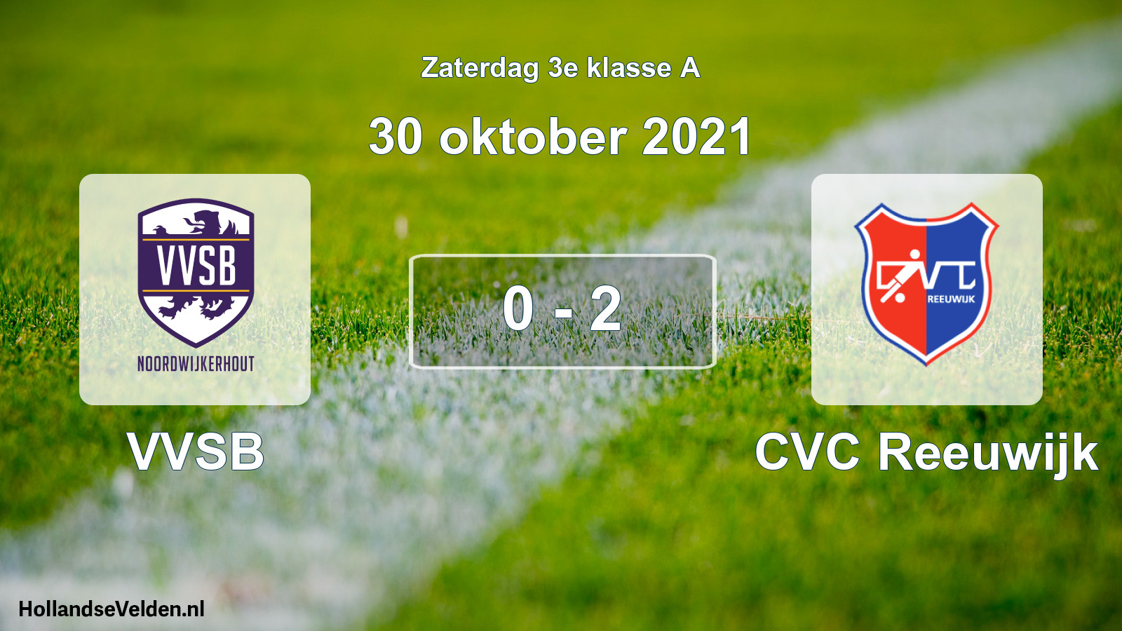 Total number of matches played: VVSB - CVC Reeuwijk 0 - 2 (30 October 2021)