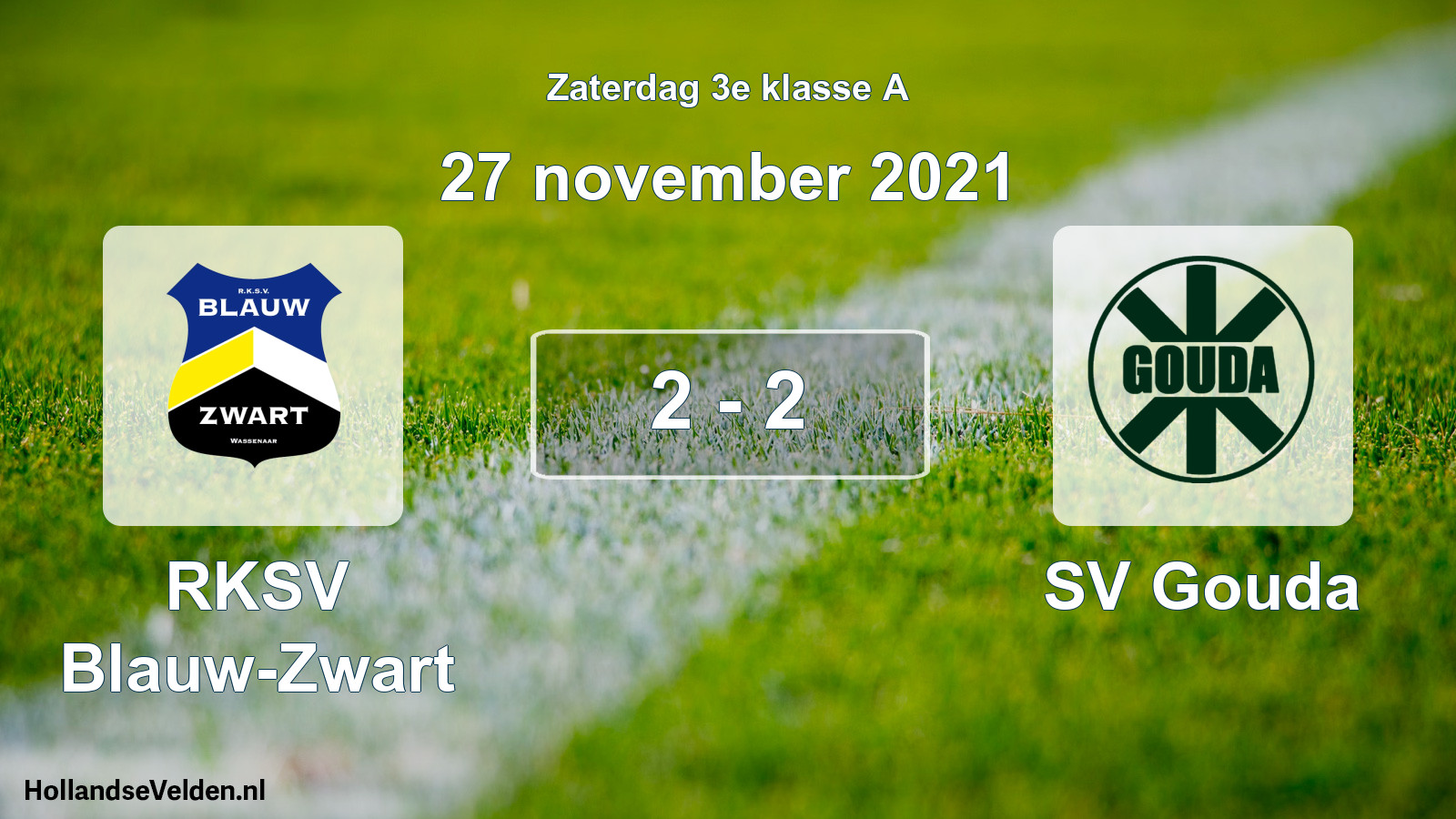 Total number of matches played: RKSV Blauw-Zwart - SV Gouda 2 - 2 (27 November 2021)