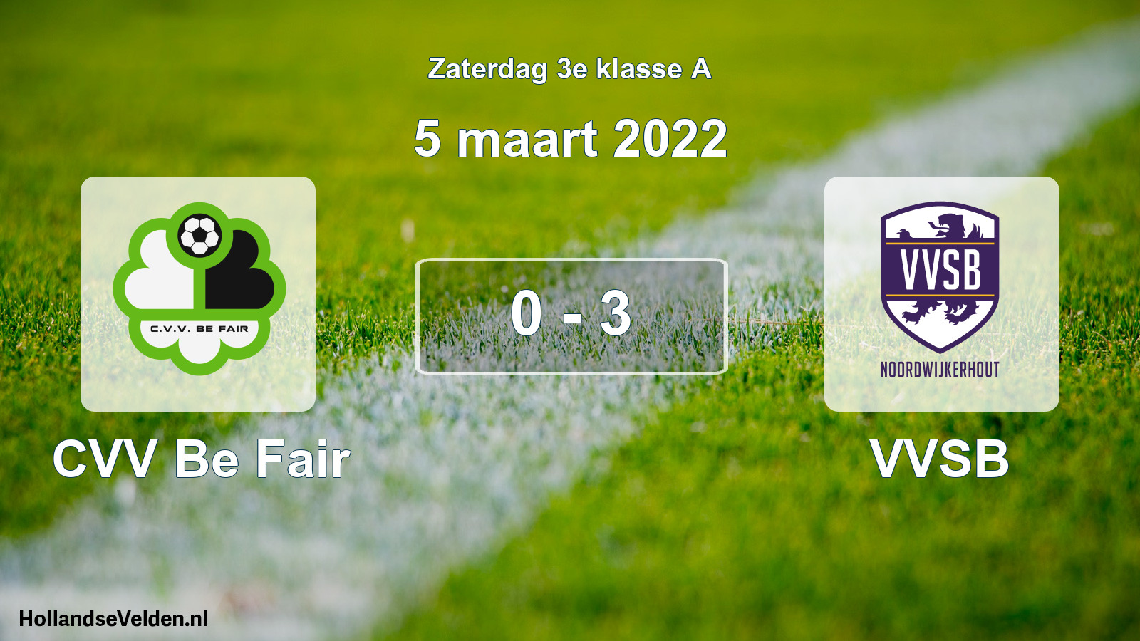 Total number of matches played: CVV Be Fair - VVSB 0 - 3 (5 March 2022)