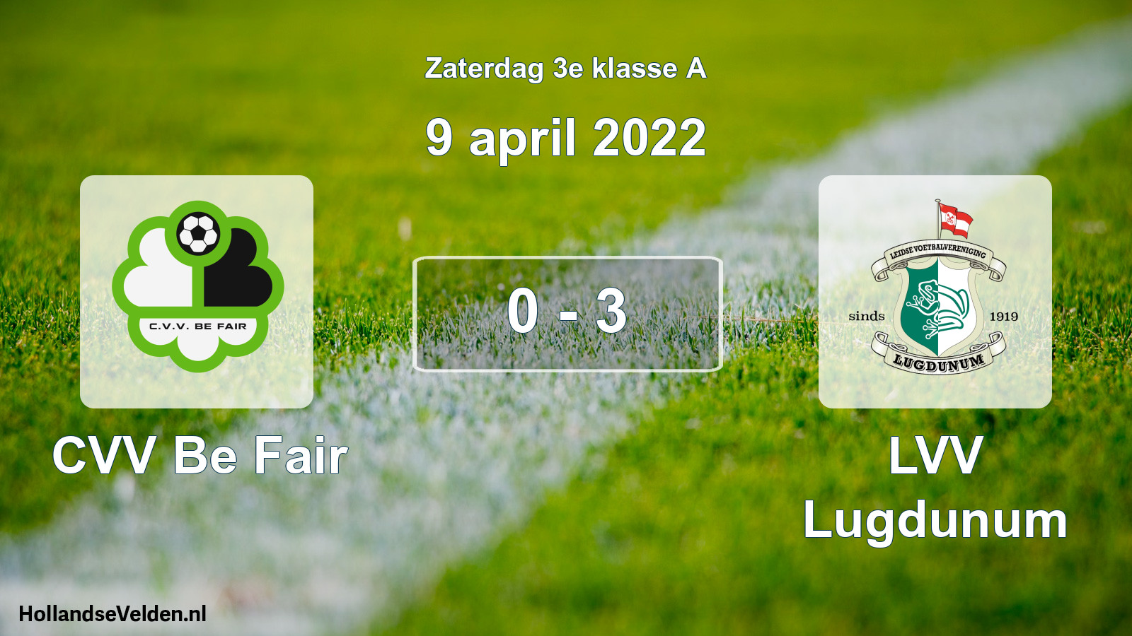 Total number of matches played: CVV Be Fair - LVV Lugdunum 0 - 3 (9 April 2022)