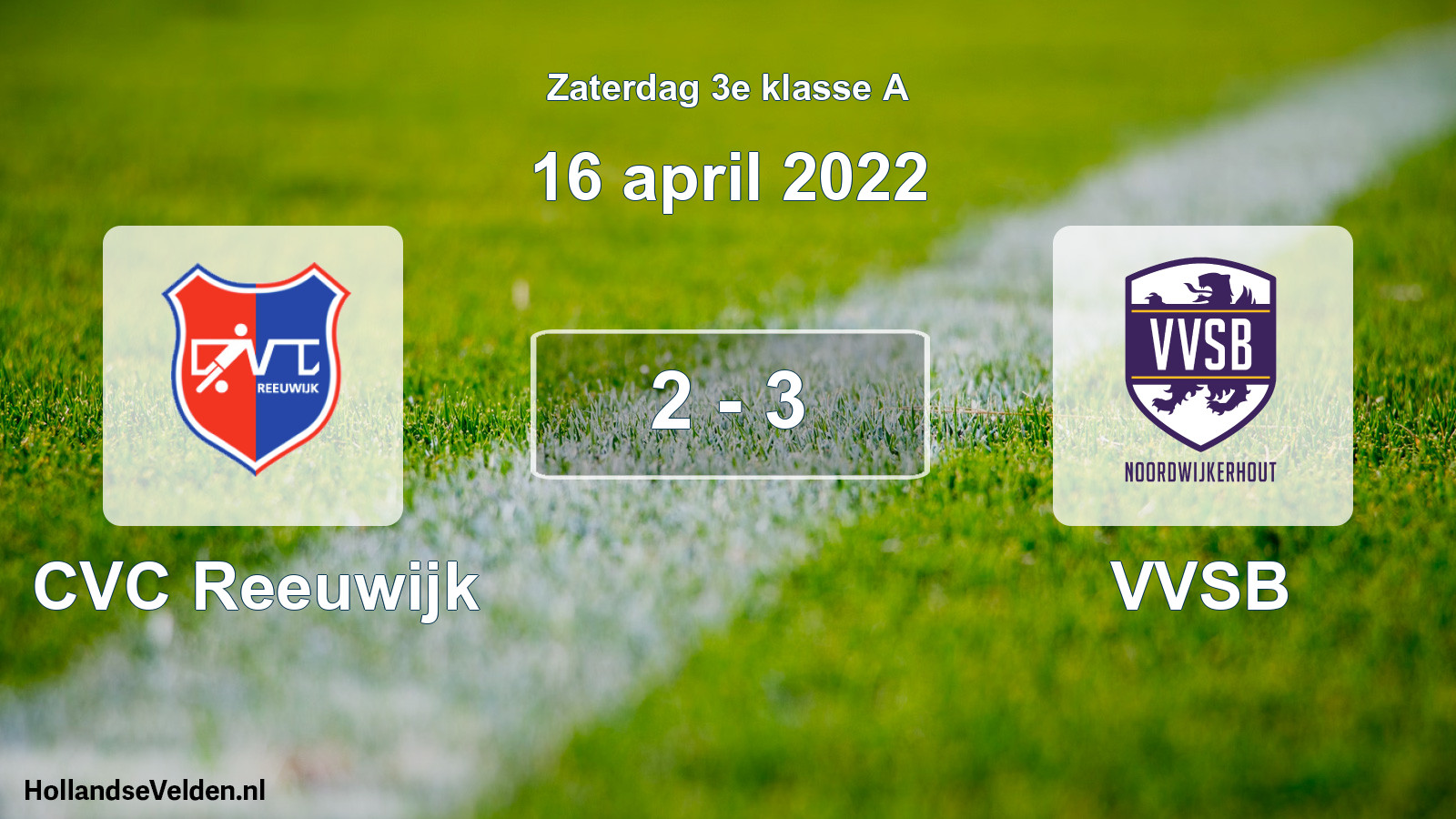 Total number of matches played: CVC Reeuwijk - VVSB 2 - 3 (16 April 2022)