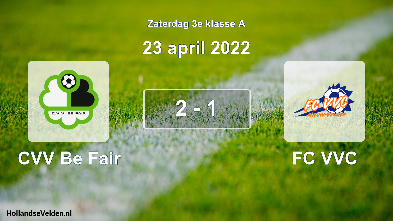 Total number of matches played: CVV Be Fair - FC VVC 2 - 1 (23 April 2022)