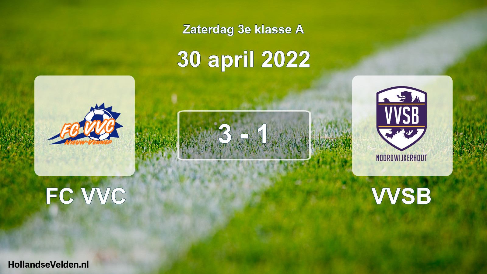 Total number of matches played: FC VVC - VVSB 3 - 1 (30 April 2022)