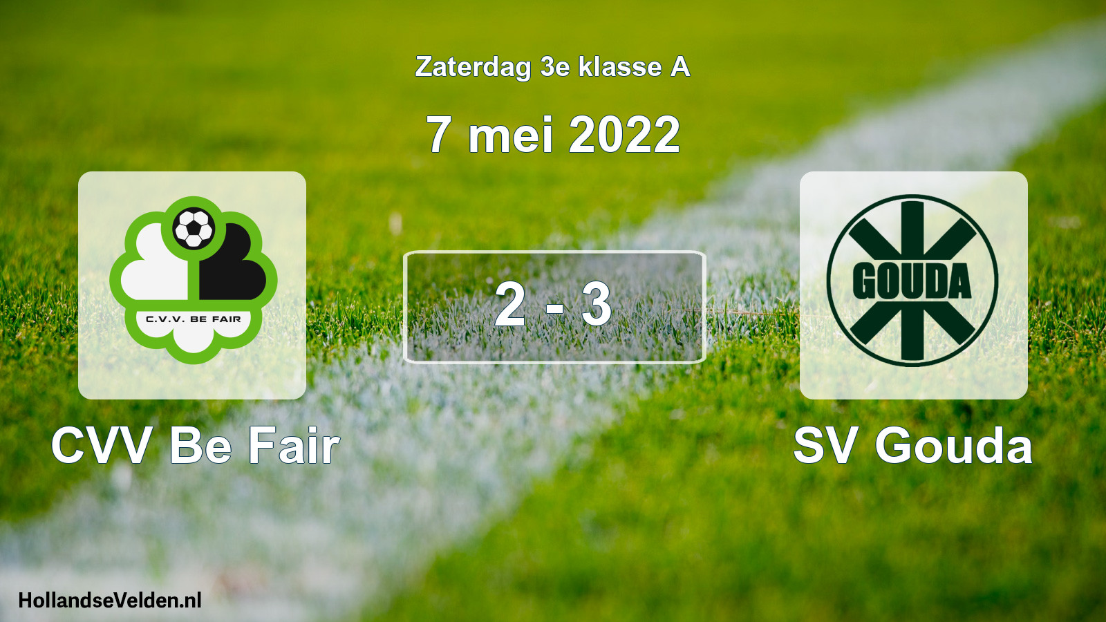 Total number of matches played: CVV Be Fair - SV Gouda 2 - 3 (7 May 2022)