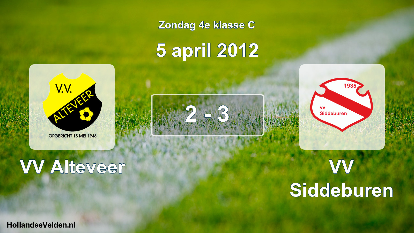 Total number of matches played: VV Alteveer - VV Siddeburen 2 - 3 (5 April 2012)