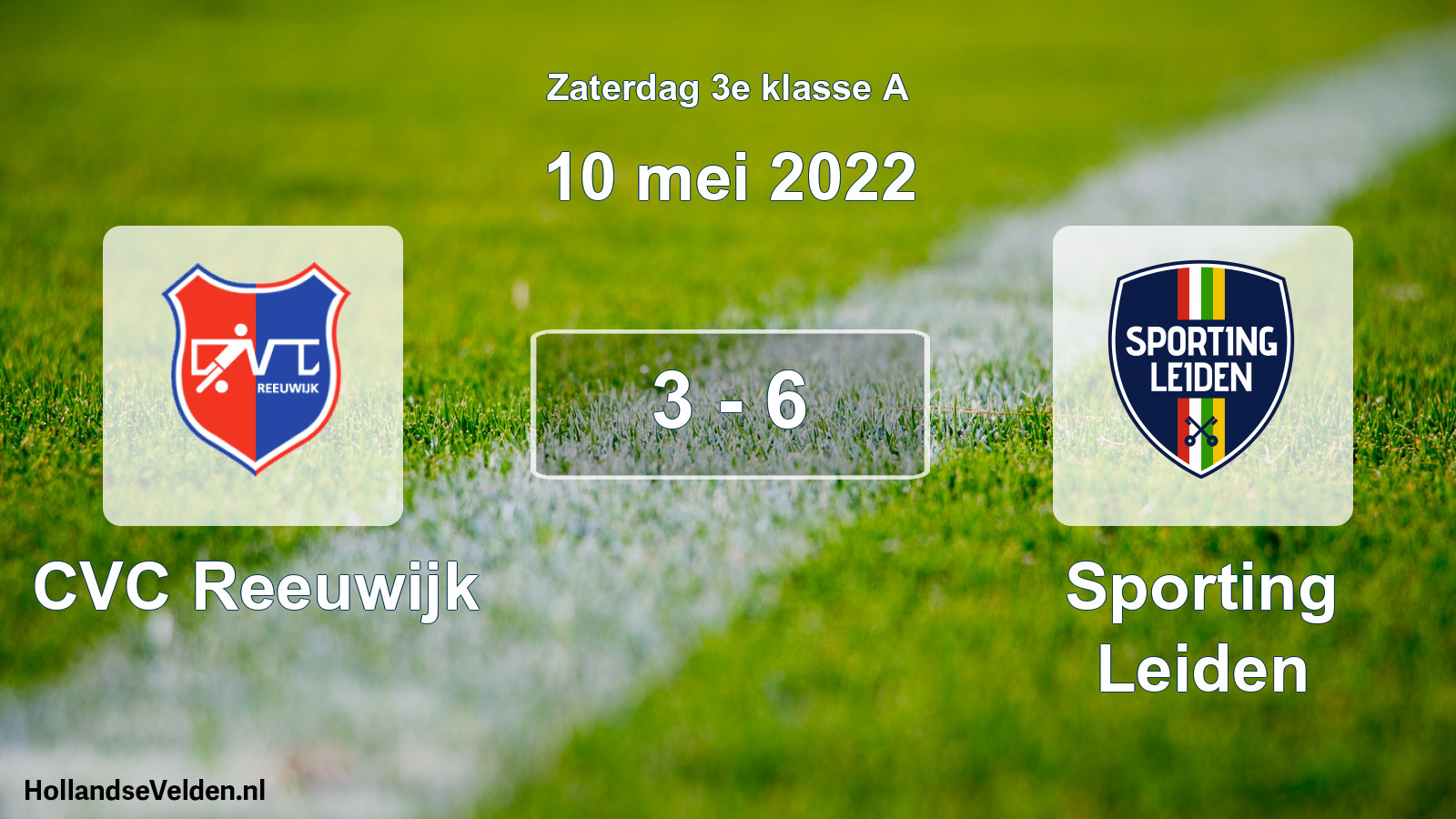 Total number of matches played: CVC Reeuwijk - Sporting Leiden 3 - 6 (10 May 2022)