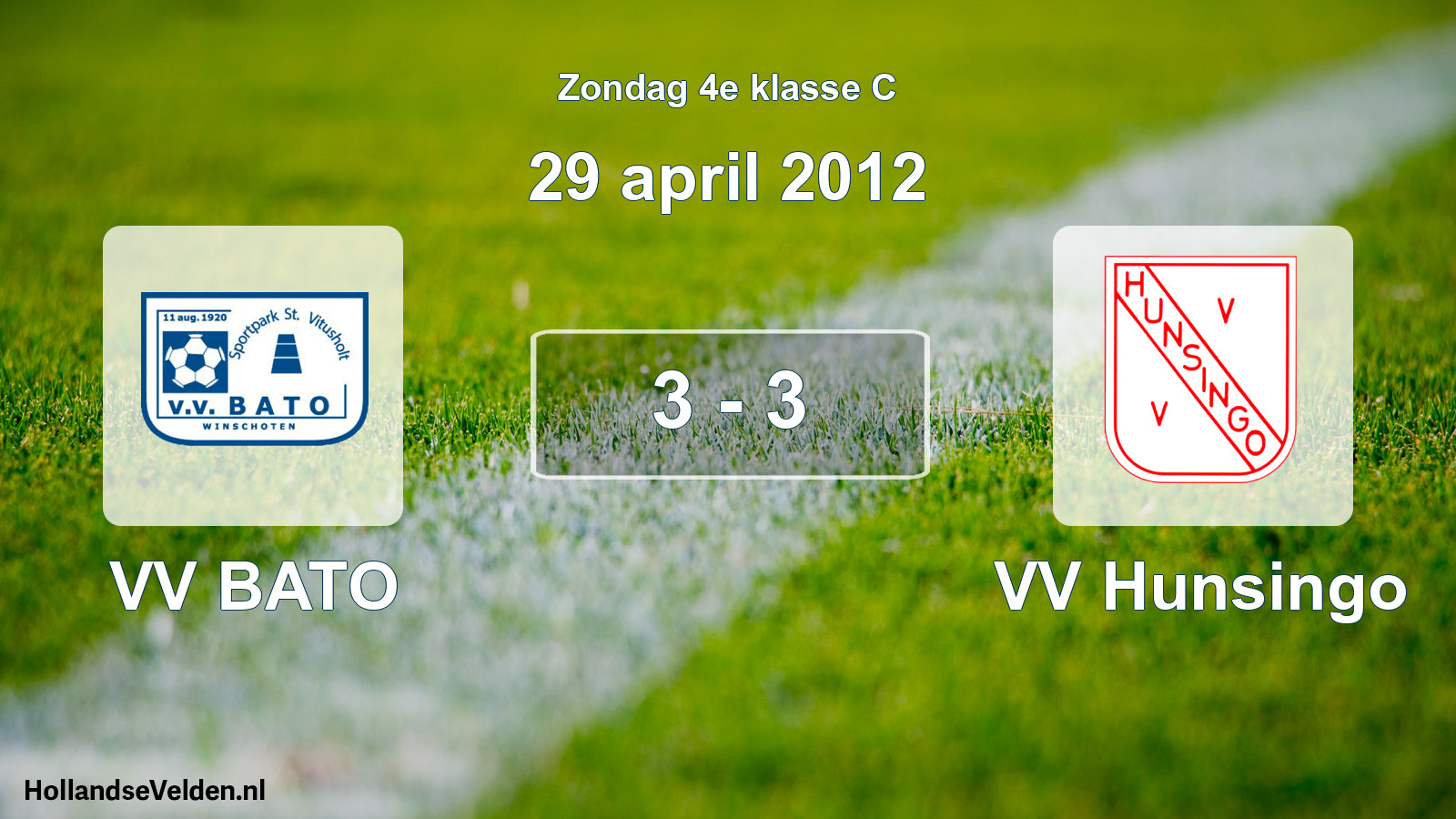 Total number of matches played: VV BATO - VV Hunsingo 3 - 3 (29 April 2012)