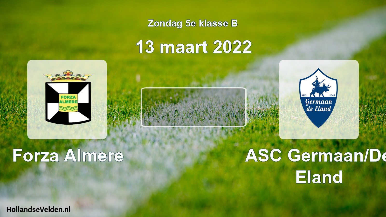 Scheduled Match: Forza Almere - ASC Germaan/De Eland (13 March 2022)