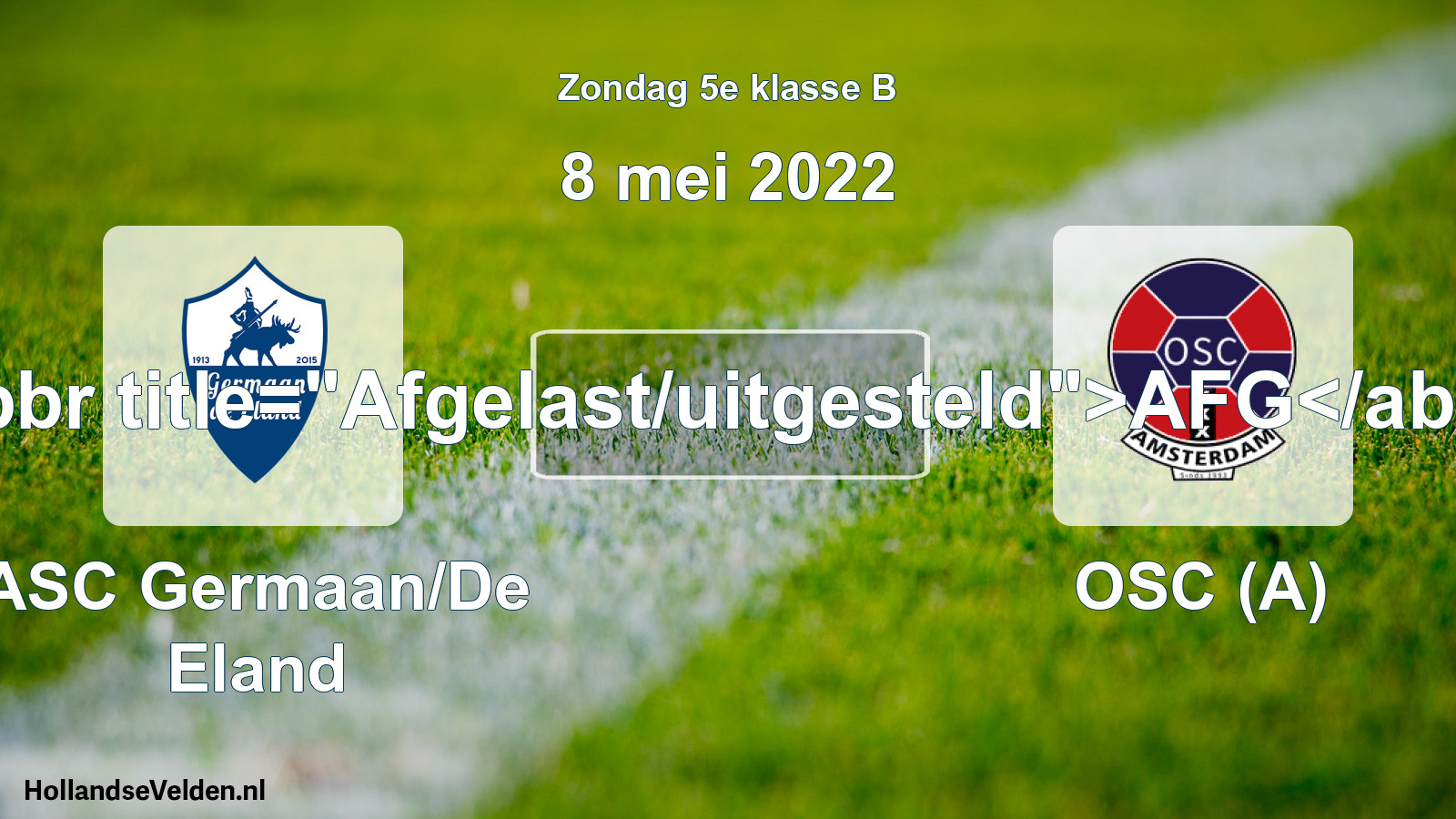 Scheduled Match: ASC Germaan/De Eland - OSC (A) (8 May 2022)